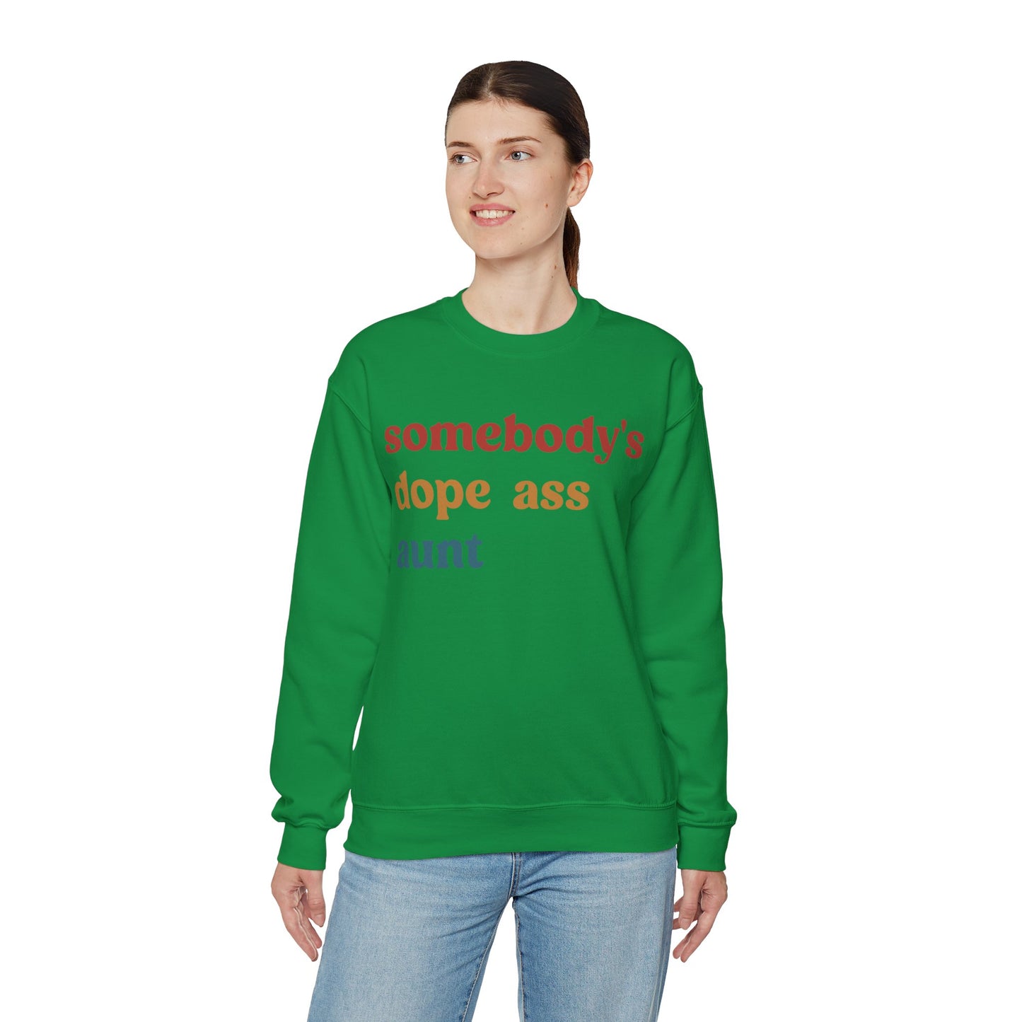 Somebody's Dope Ass Aunt Sweatshirt, Best Aunt Sweatshirt, New Aunt Sweatshirt, Funny Aunt Sweatshirt, Favorite Aunt Sweatshirt, S1210