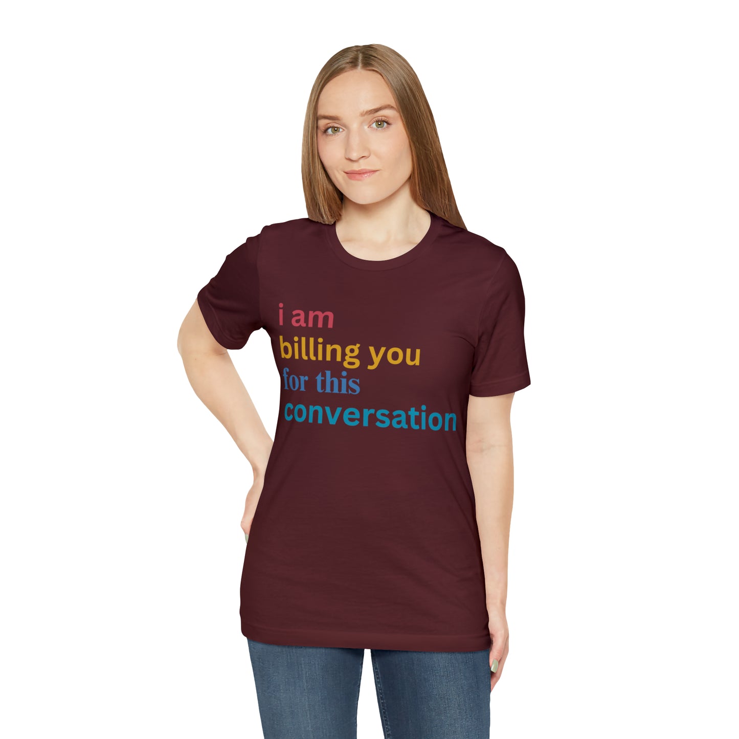 I Am Billing You For This Conversation Shirt, Funny Psychologist Shirt, Law Student Gif, T235