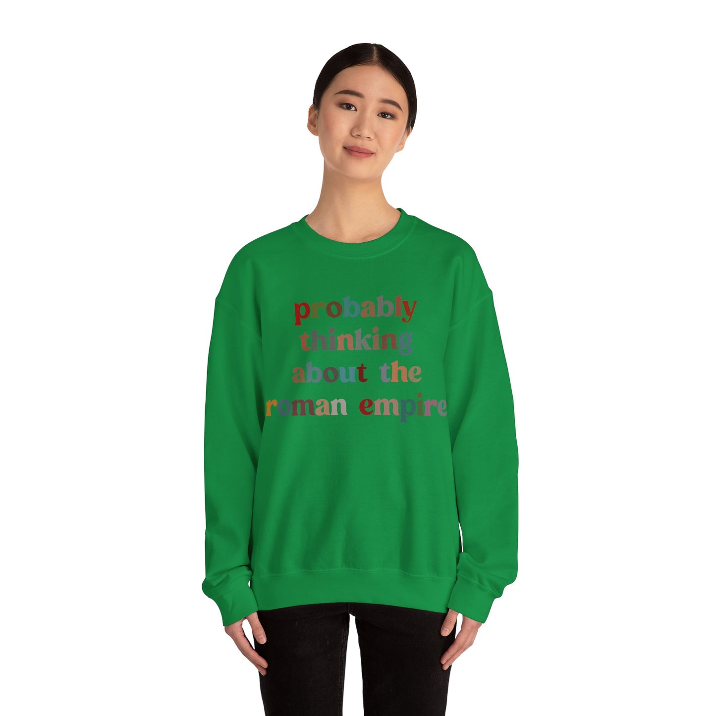 Probably Thinking About The Roman Empire Sweatshirt, Funny Quote Sweatshirt, Funny History Sweatshirt, Roman Empire Meme Sweatshirt, S1509