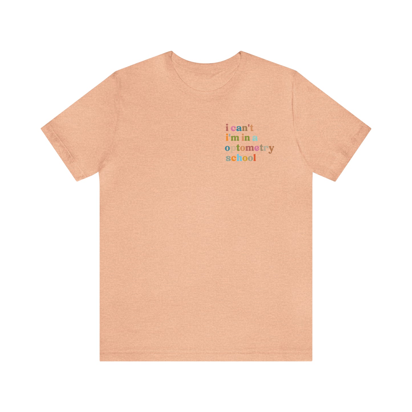 Eyecare Shirt, I Can't I'm In A Optometry School Shirt, Shirt for Optometry, Eyes Specialist Shirt, Eye Care Specialist, T462