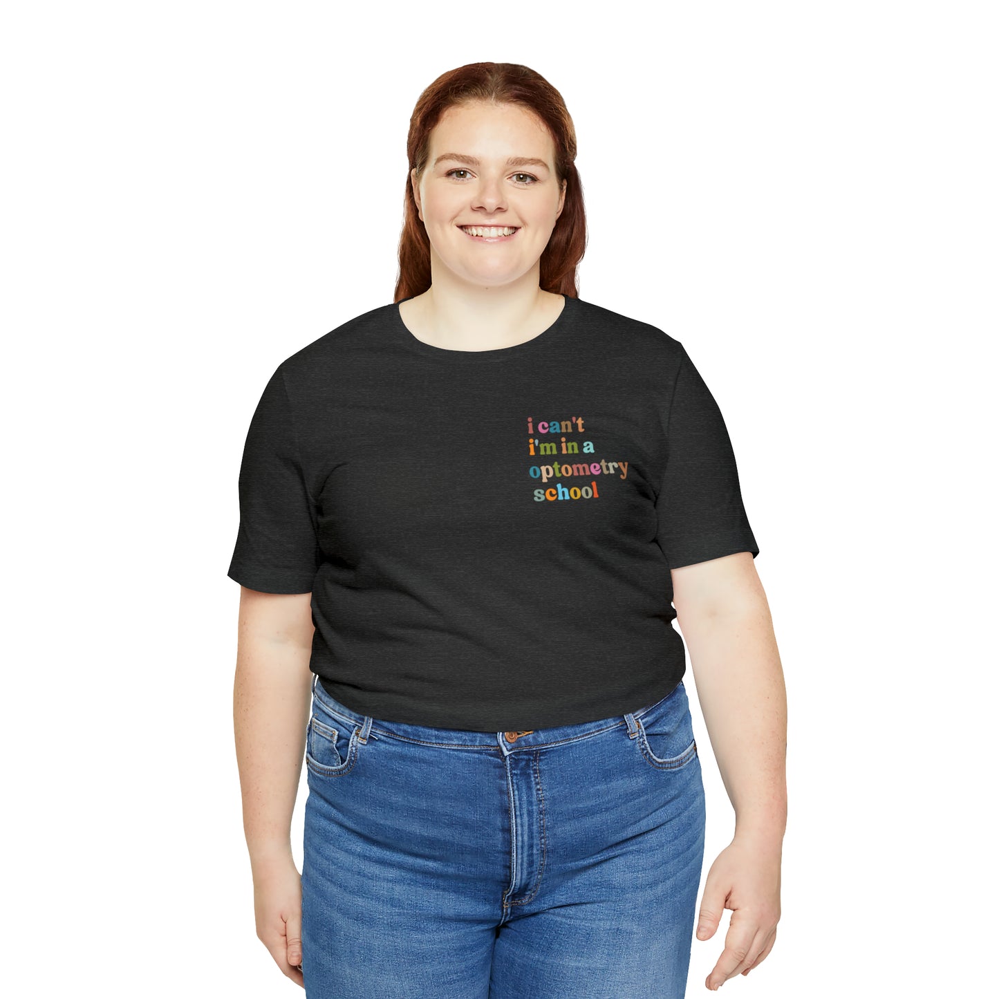 Eyecare Shirt, I Can't I'm In A Optometry School Shirt, Shirt for Optometry, Eyes Specialist Shirt, Eye Care Specialist, T462