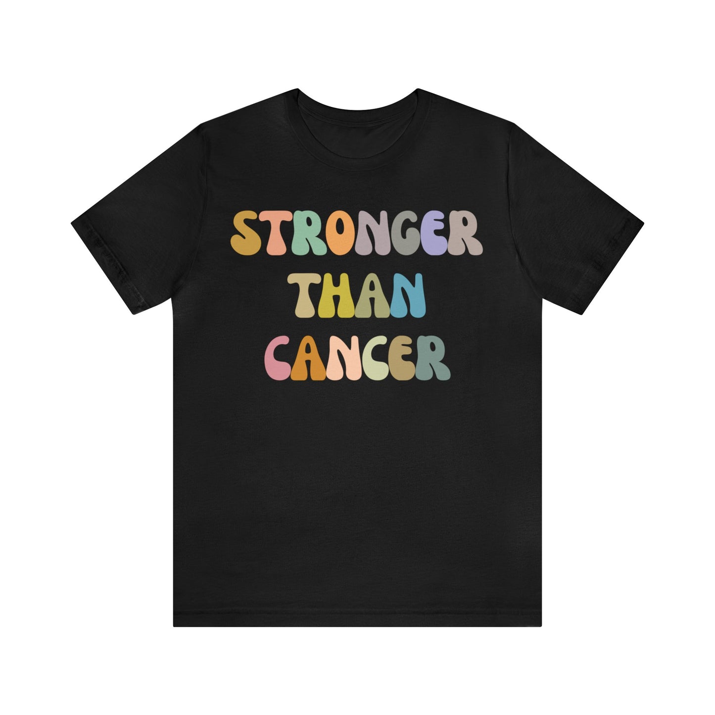 Stronger Than Cancer Shirt, Cancer Warrior Shirt, Cancer Survivor Shirt, Breast Cancer Awareness Shirt, Beat the Cancer Shirt, T1458