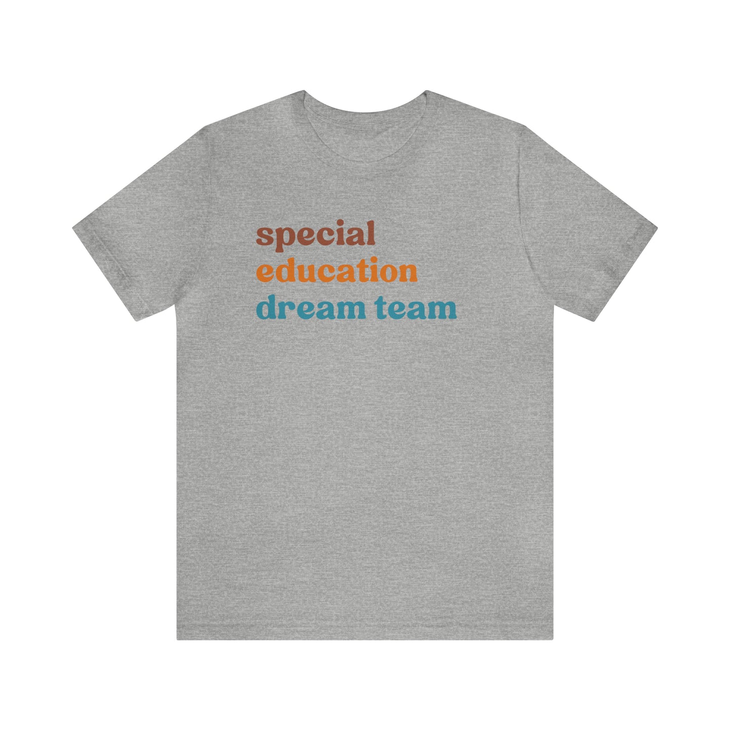 Special Education Dream Team Shirt, Cute SPED Teacher Shirt, Teacher Appreciation Shirt, Best Teacher Shirt, T579