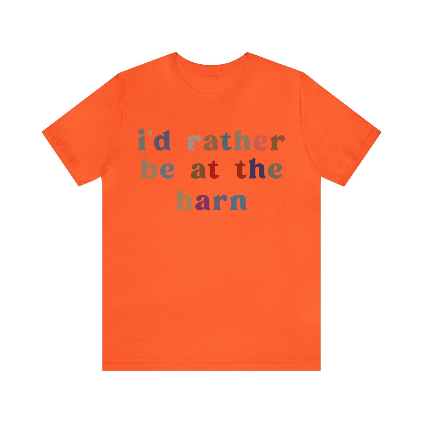 I’d Rather Be On My Barn Shirt, Country Mom Shirt, Farm Life Shirt, Farm Worker Shirt, Shirt for Mom, Horse Lover Shirt, T1201