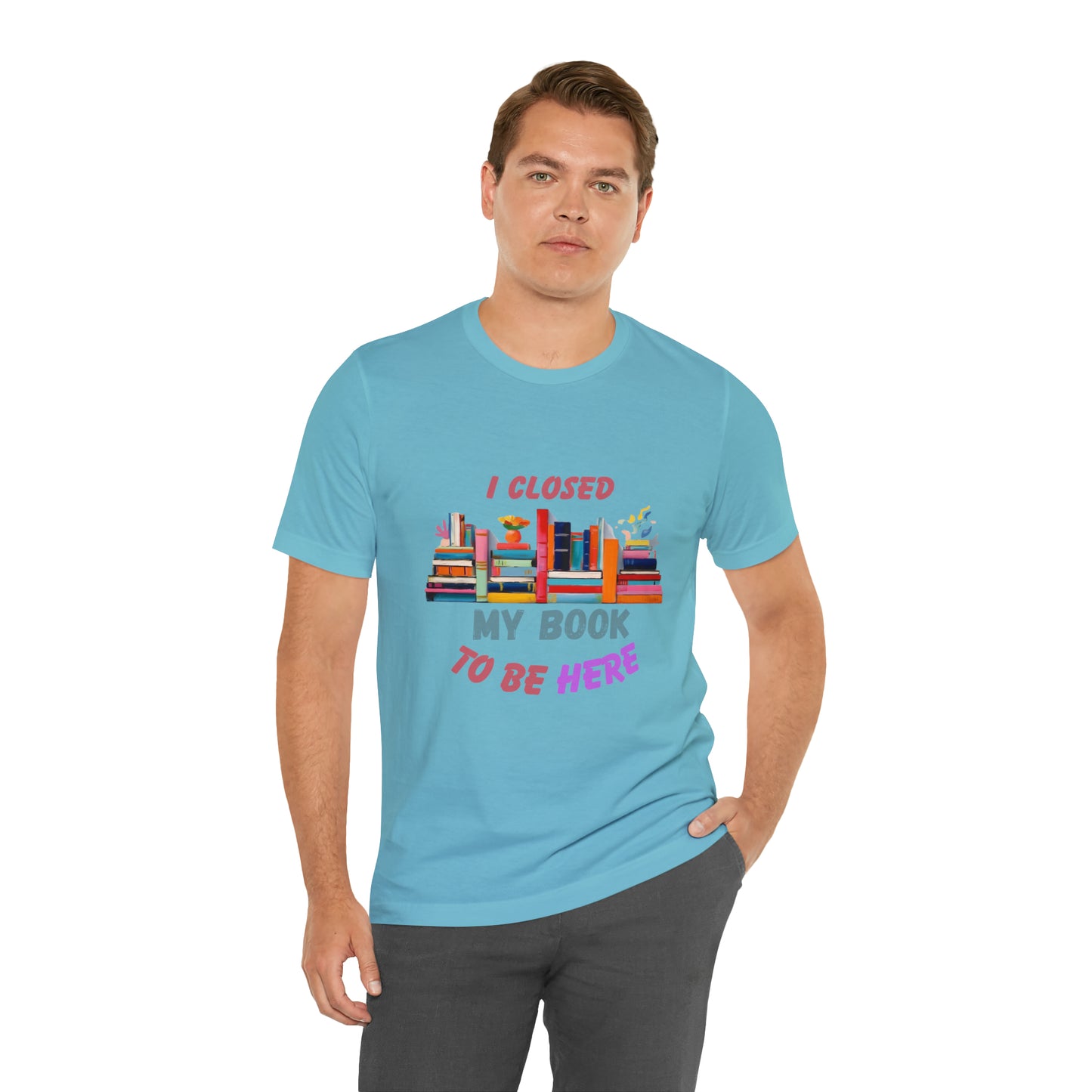 I closed my book to be here shirt, books and coffee shirt, T156
