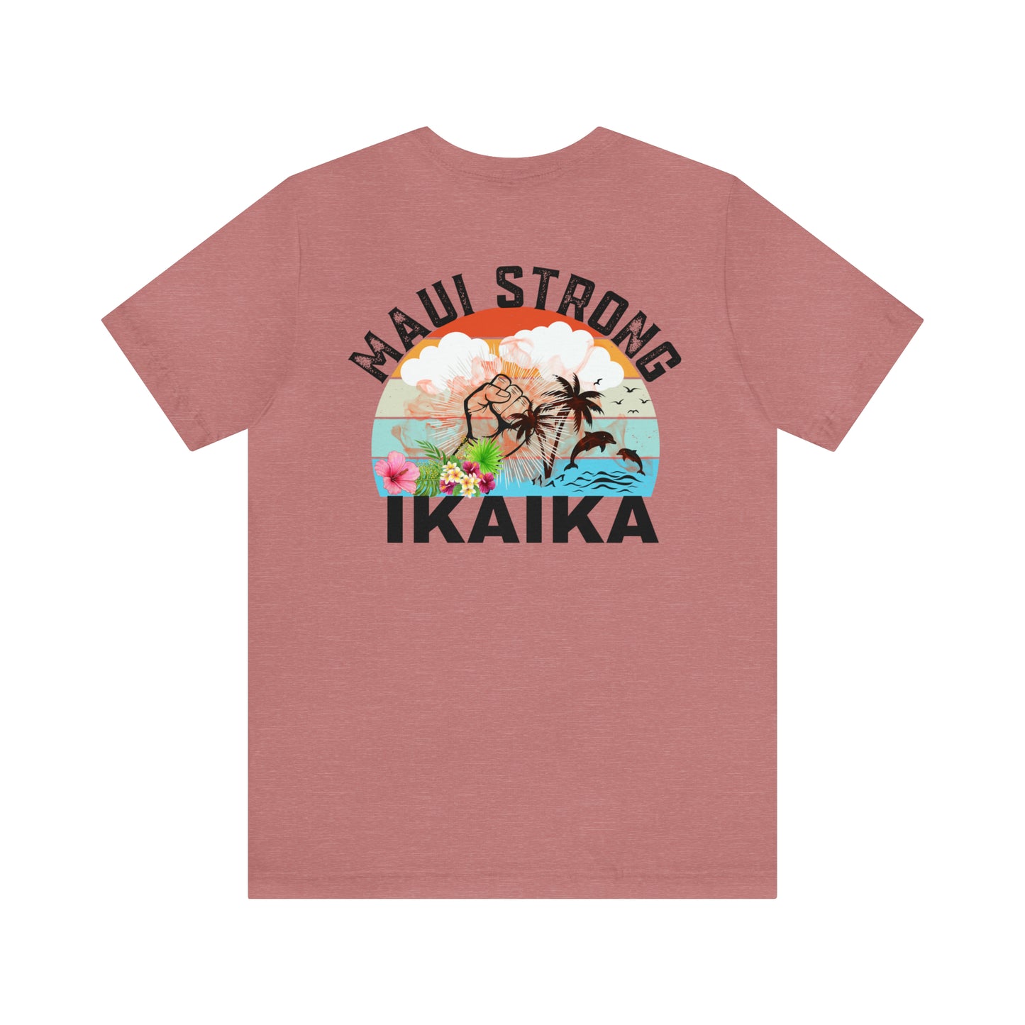 Maui Strong Shirt, All Profits will be Donated, Support for Hawaii Fire Victims, Maui Wildfire Relief, Hawaii Fires, Lahaina Fires, T615