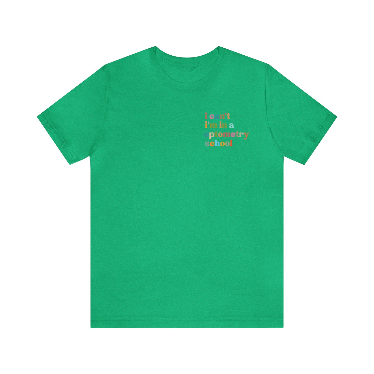 Eyecare Shirt, I Can't I'm In A Optometry School Shirt, Shirt for Optometry, Eyes Specialist Shirt, Eye Care Specialist, T462