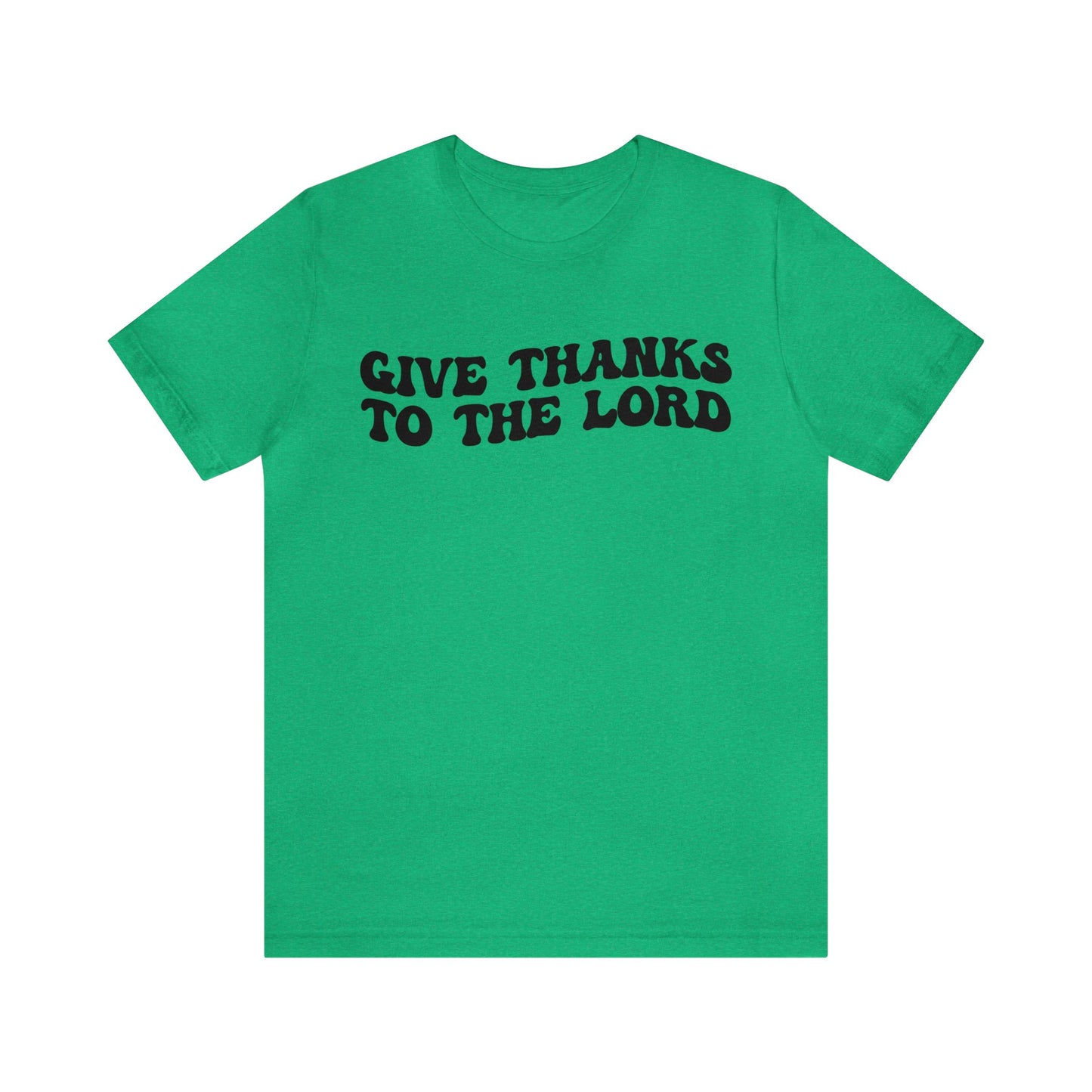 Give Thanks To The Lord Shirt, Jesus Lover Shirt, Godly Woman Shirt, Christian Shirt for Mom, Religious Mom Shirt, Shirt for Women, T1323