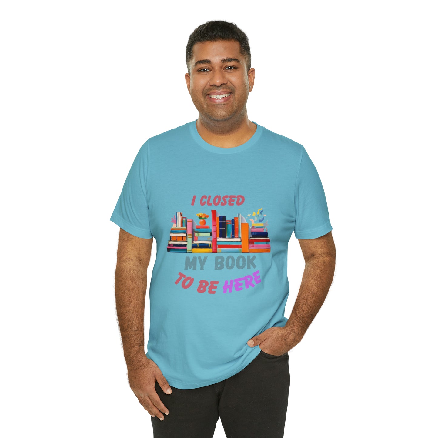 I closed my book to be here shirt, books and coffee shirt, T156