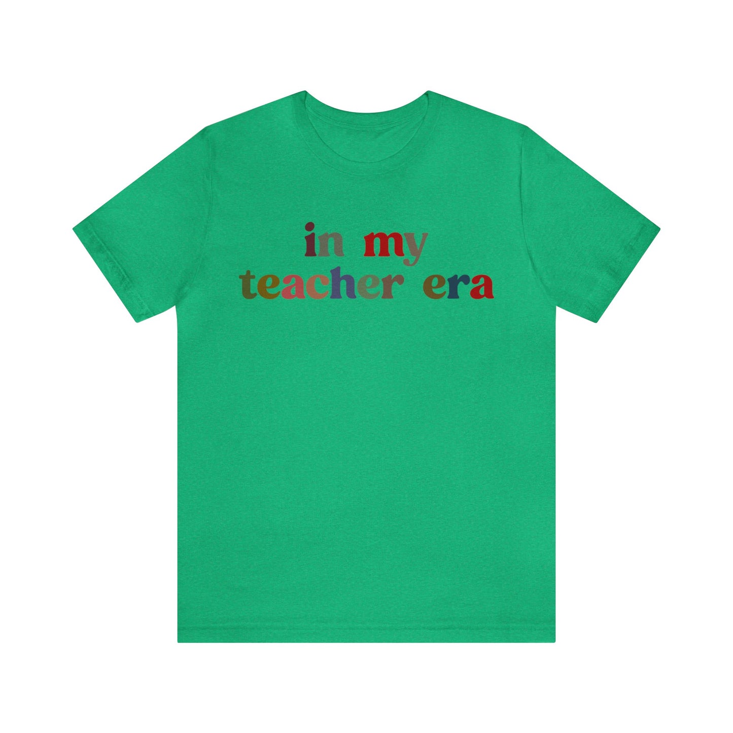 In My Teacher Era Shirt, New Teacher Shirt, Future Teacher Shirt, Funny Teacher Shirt, Teacher's Month Shirt, School Gift Shirt, T1352
