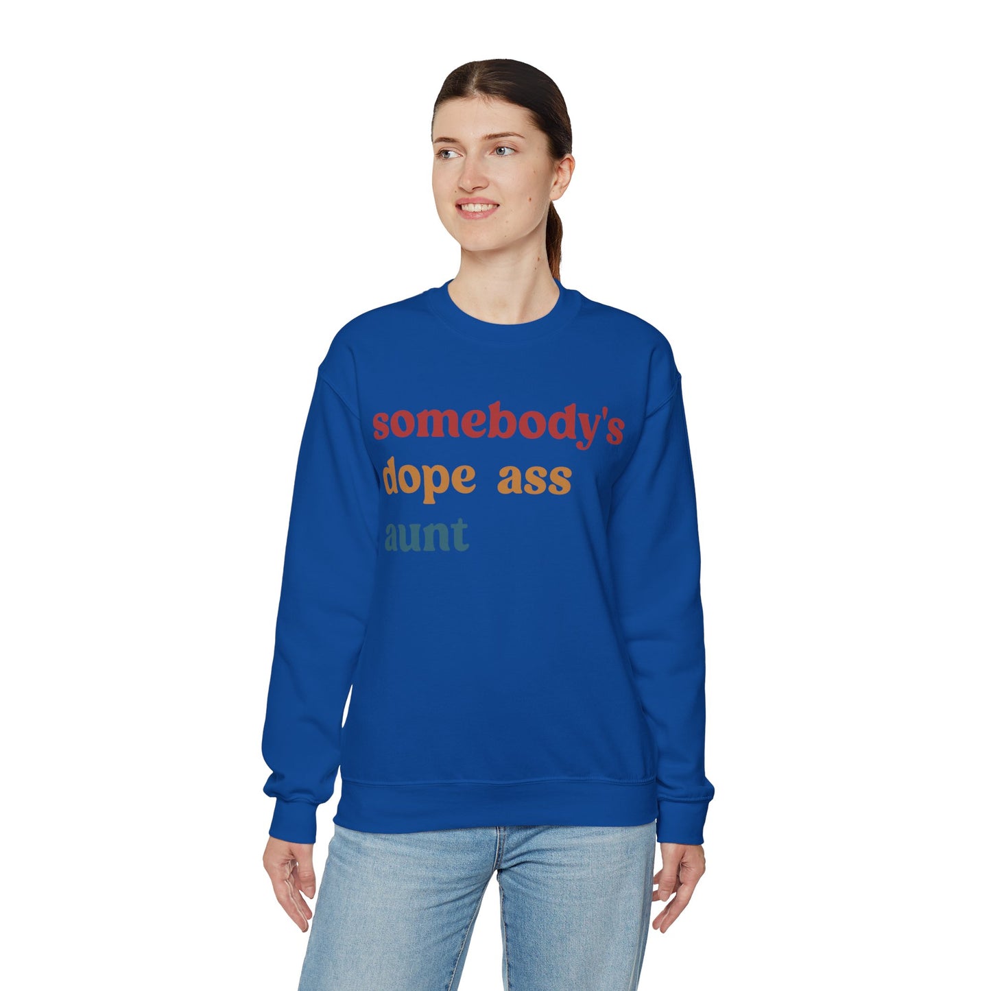 Somebody's Dope Ass Aunt Sweatshirt, Best Aunt Sweatshirt, New Aunt Sweatshirt, Funny Aunt Sweatshirt, Favorite Aunt Sweatshirt, S1210