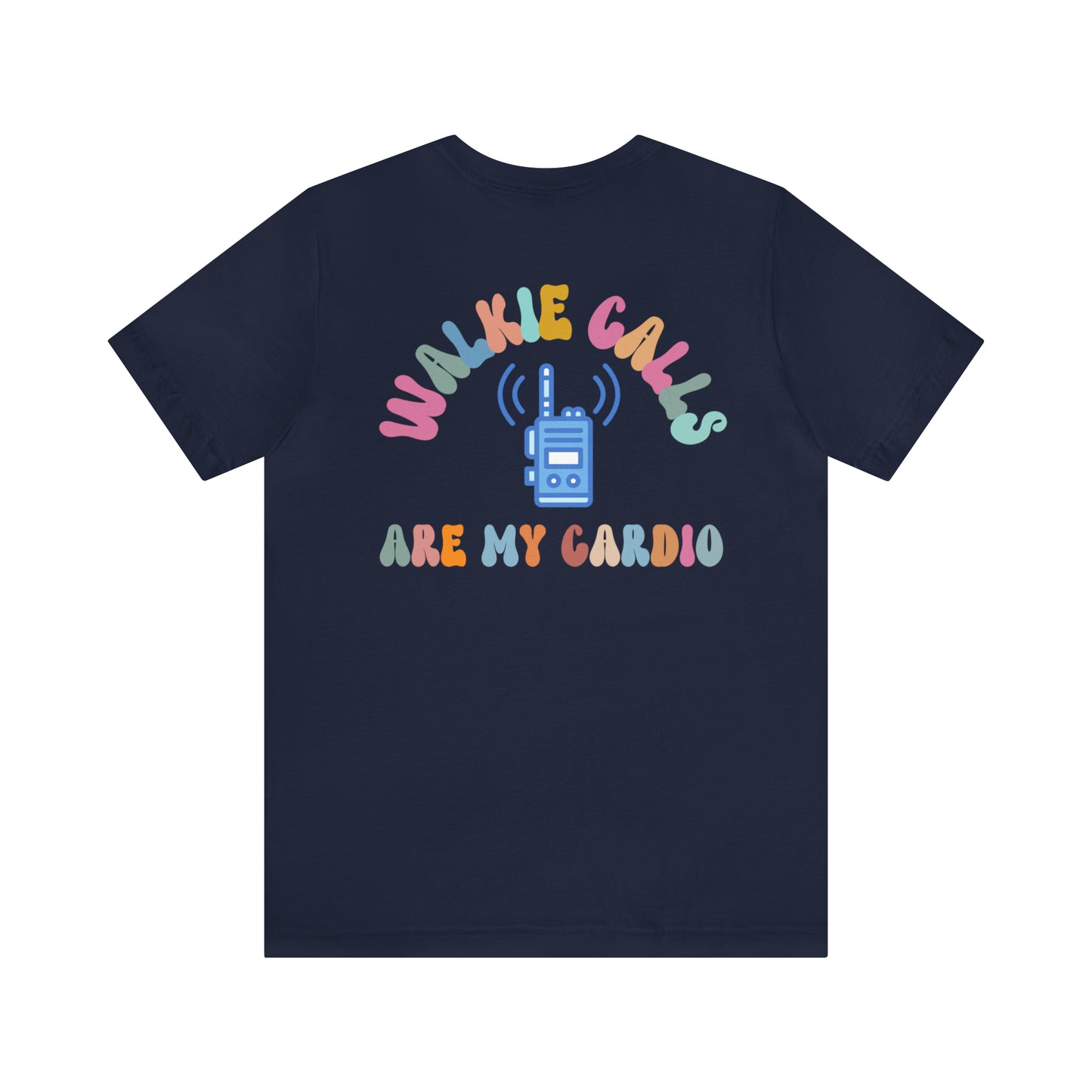 Walkie Calls Are My Cardio Shirt, Behavior Therapist Shirt, School Psych Shirt, Special Education Teacher Shirt, T616