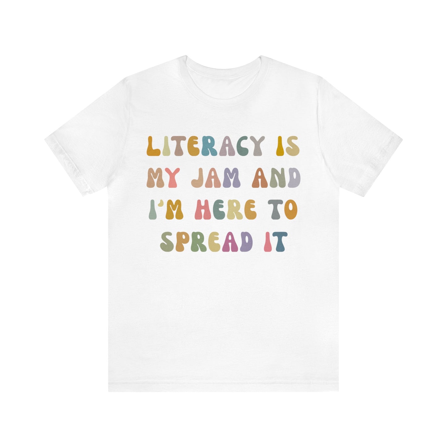 Literacy Is My Jam And I'm Here To Spread It Shirt, Literacy Teacher Shirt, Literary Teacher Shirt, English Teacher Shirt, T1179