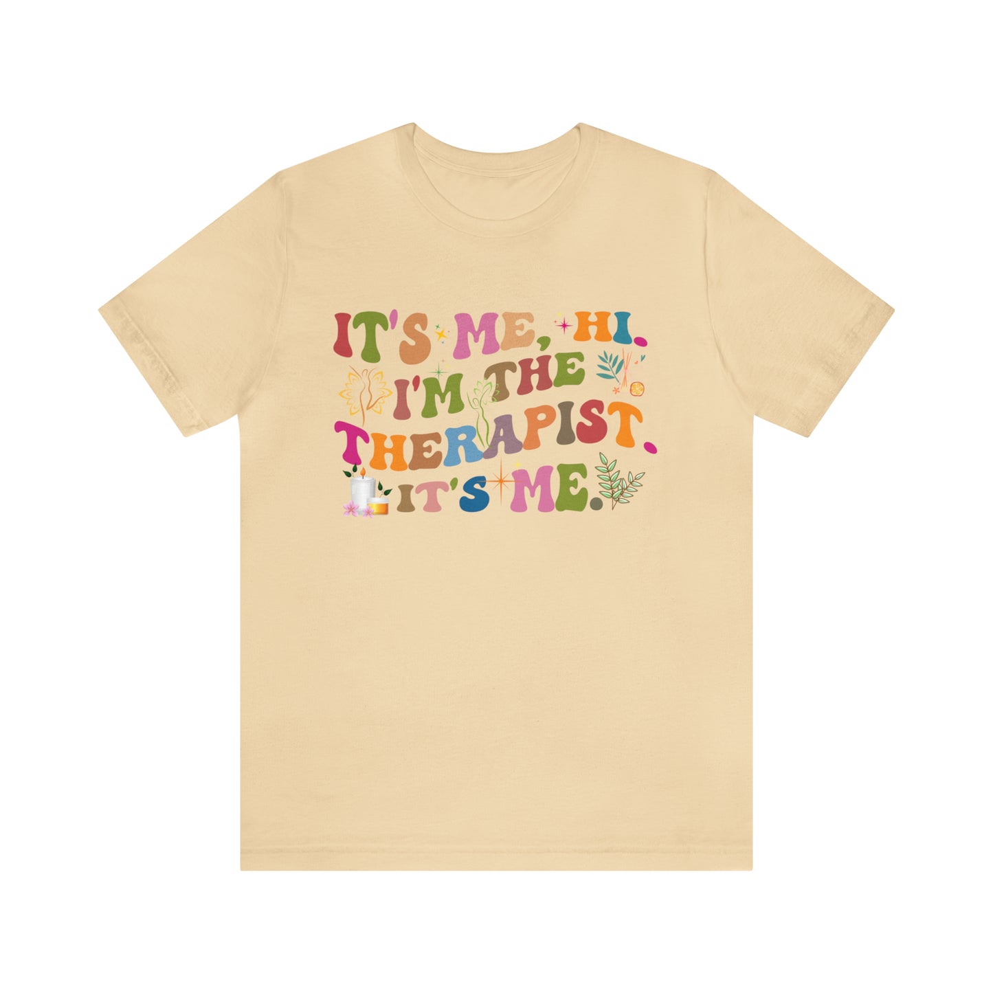 It's Me Hi I'm The Therapist It's Me Shirt, Mental Health Tee, Therapist Appreciation Tee, Therapist Gift, Best Therapist Tee, T790