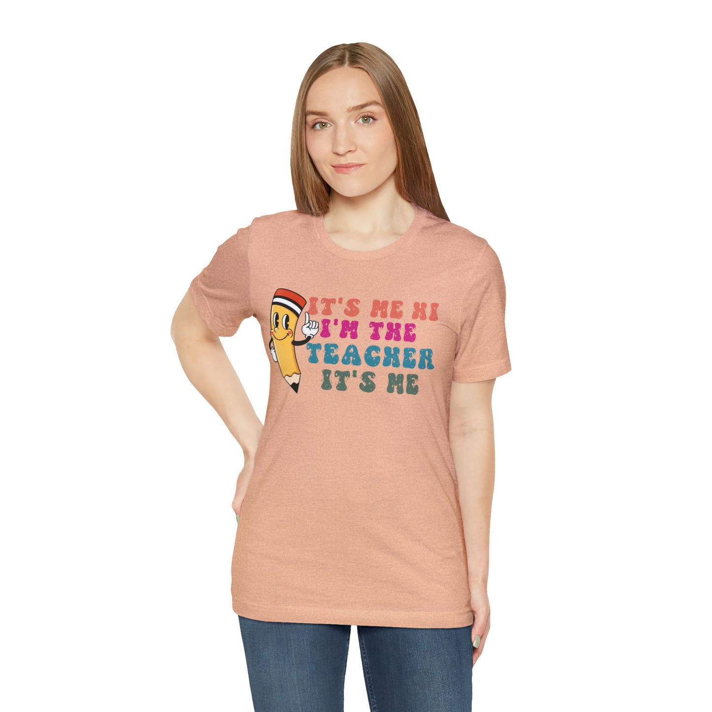 Its Me Hi Im the Teacher Its Me T-Shirt, Funny Trending Teacher Shirt, Teacher Gift Shirts For Teachers Funny Sayings Shirt, T539