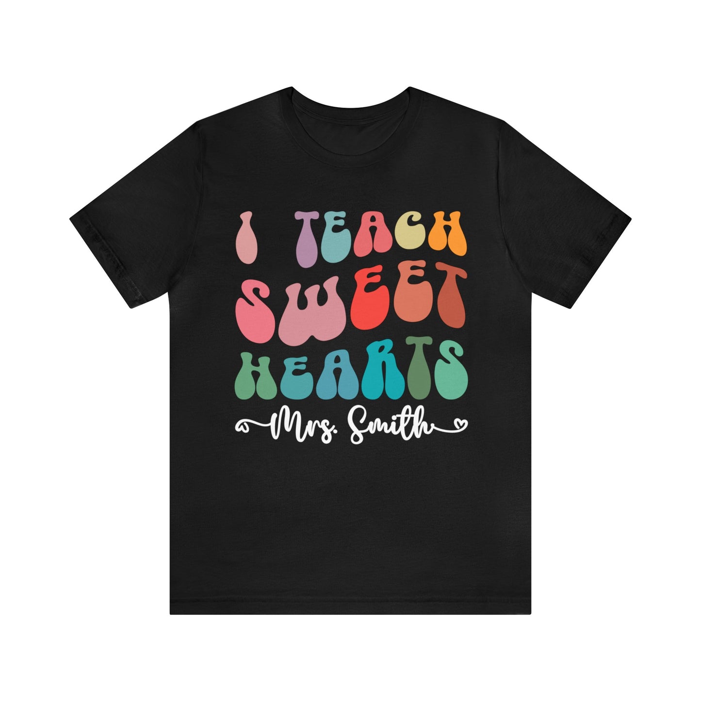Personalized I Teach Sweethearts Valentines Day Shirt, Custom Teacher Valentine's Day Shirt for Teachers, Gift Sweater for Hearts Day, T1276