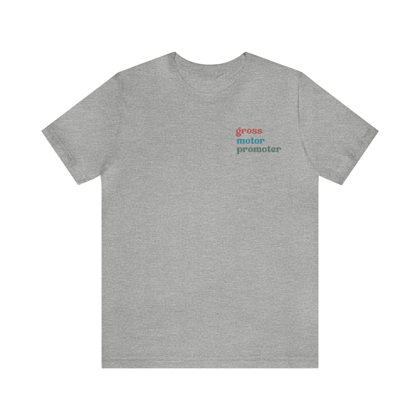 Gross Motor Promoter Shirt, Physical Therapy Graduate, Physical Therapy Shirt, Physical Therapist Shirt for Women, T568