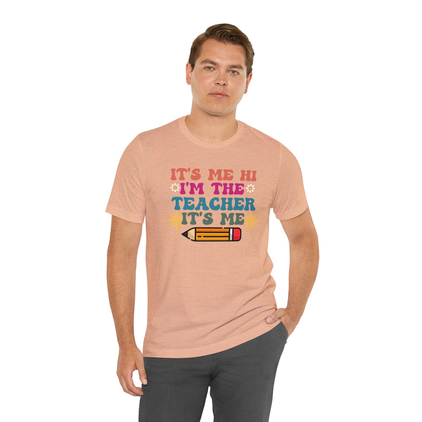 Its Me Hi Im the Teacher Its Me T-Shirt, Funny Trending Teacher Shirt, Teacher Gift Shirts For Teachers Funny Sayings Shirt, T540