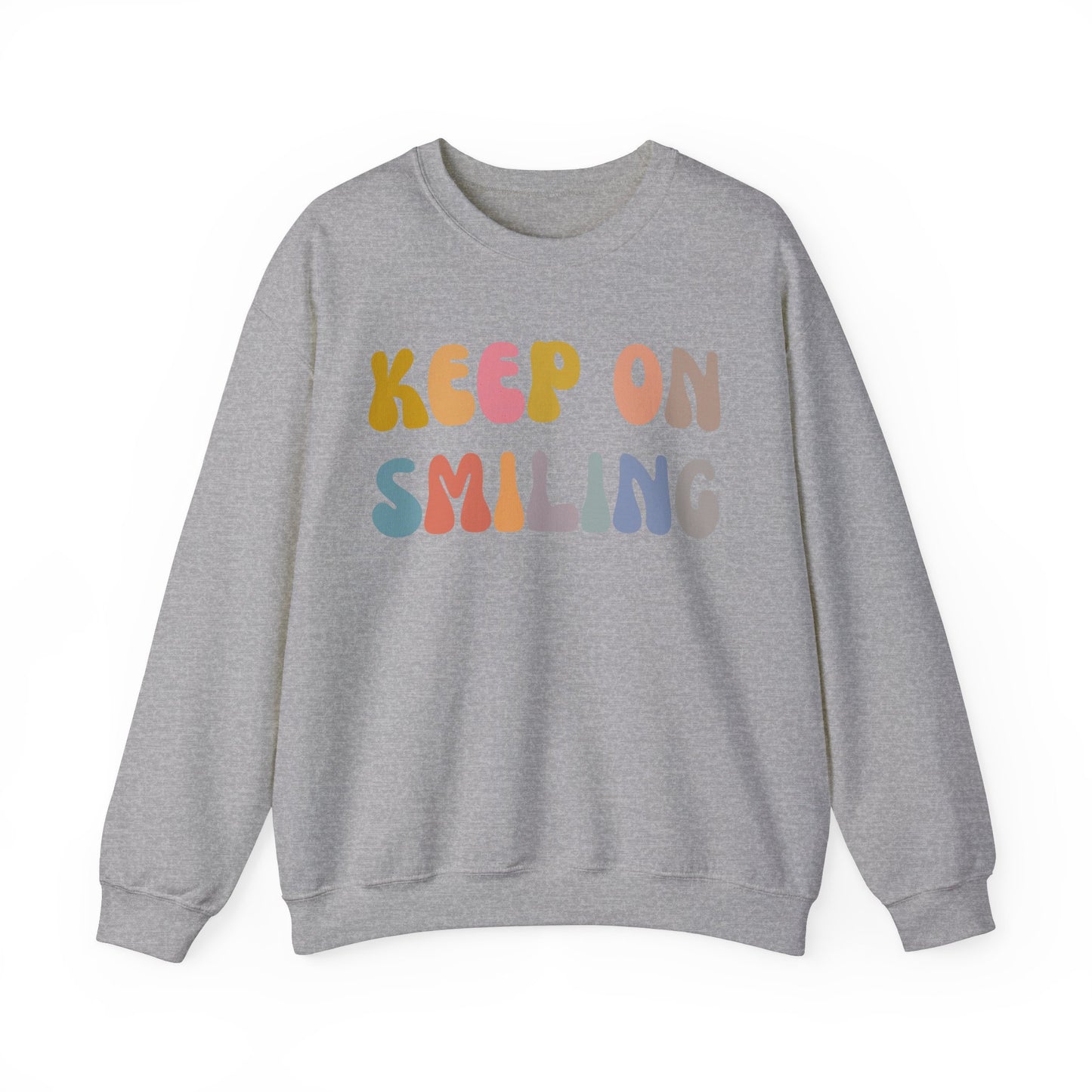 Keep On Smiling Sweatshirt, Encouragement Sweatshirt, Christian Mom Sweatshirt, Positivity Sweatshirt, Be Kind Sweatshirt, S1290