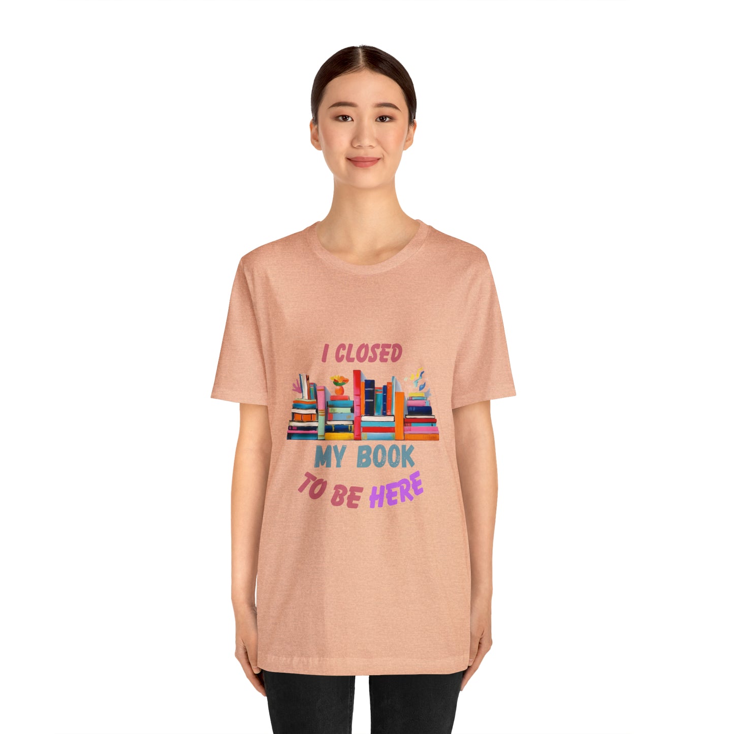 I closed my book to be here shirt, books and coffee shirt, T156