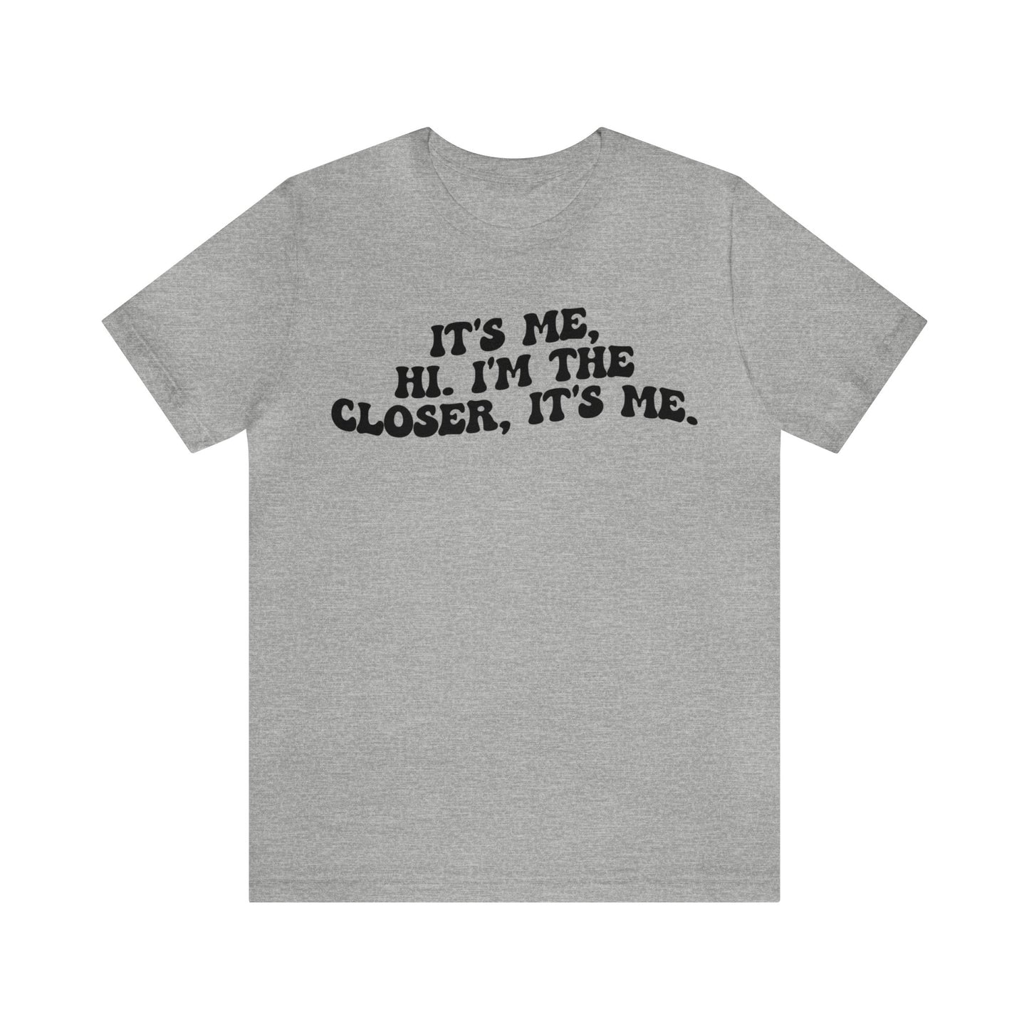 It's Me Hi I'm The Closer It's Me Shirt, Real Estate Closer Shirt, Real Estate Professional Shirt, Real Estate Agent Shirt, T1488