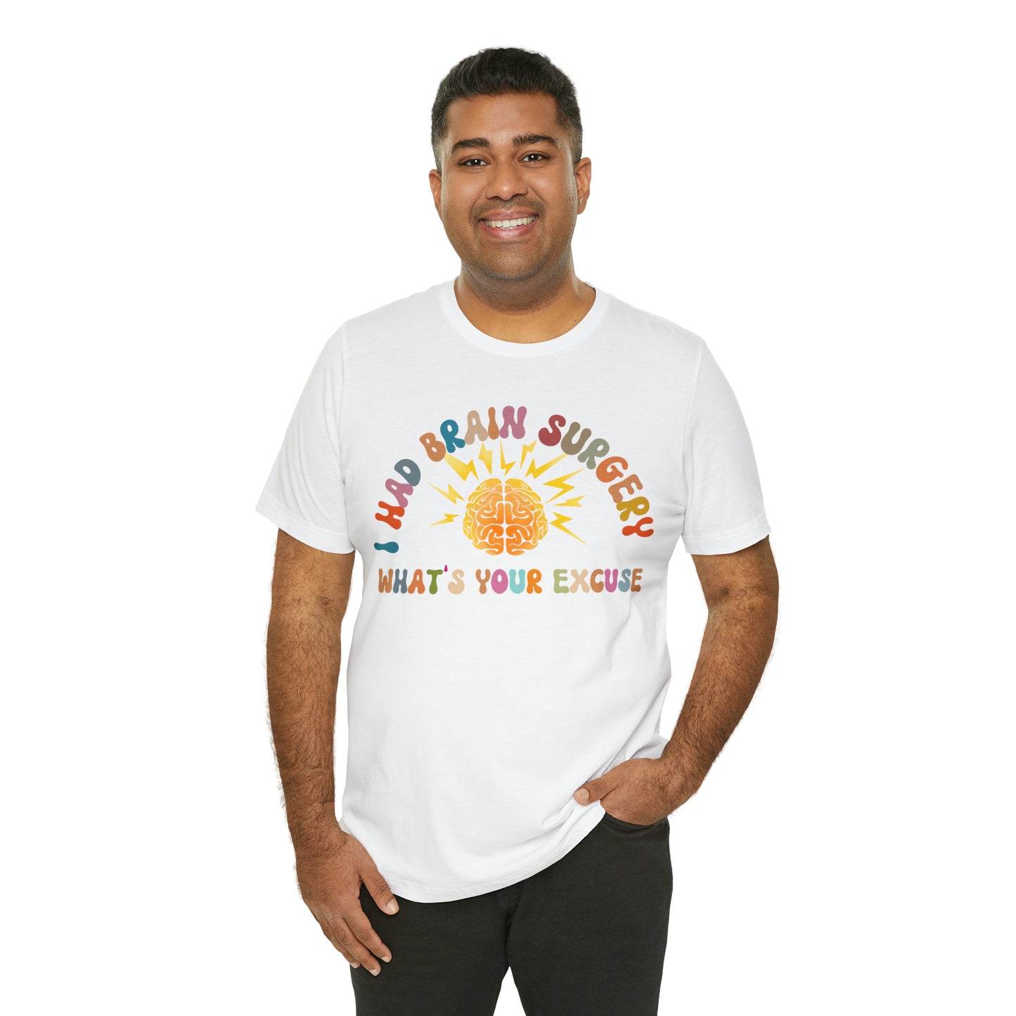 Brain Surgery Shirt, I Had Brain Surgery What's your Excuse, Cancer Awareness Shirt, Brain Cancer Support, T448