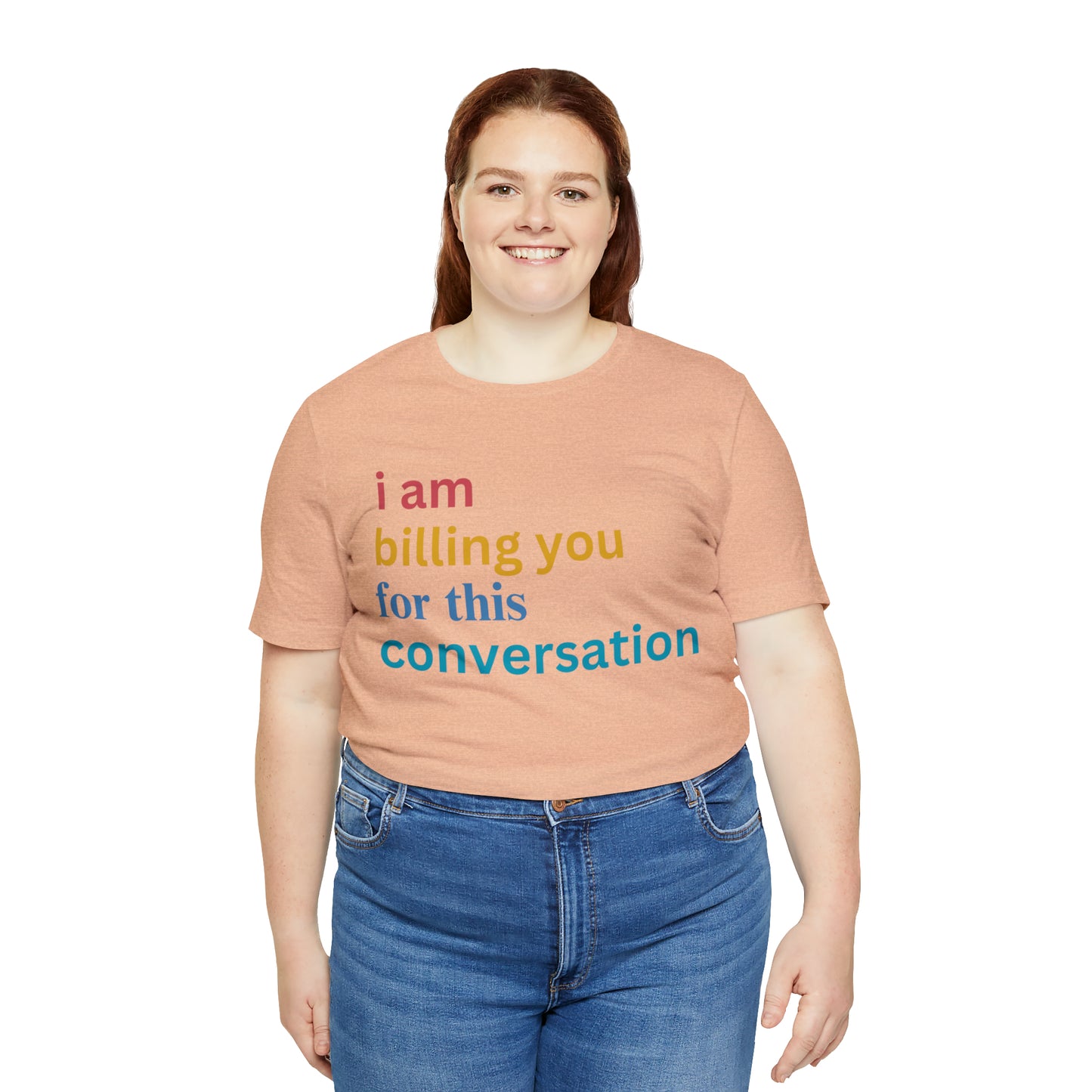I Am Billing You For This Conversation Shirt, Funny Psychologist Shirt, Law Student Gif, T235