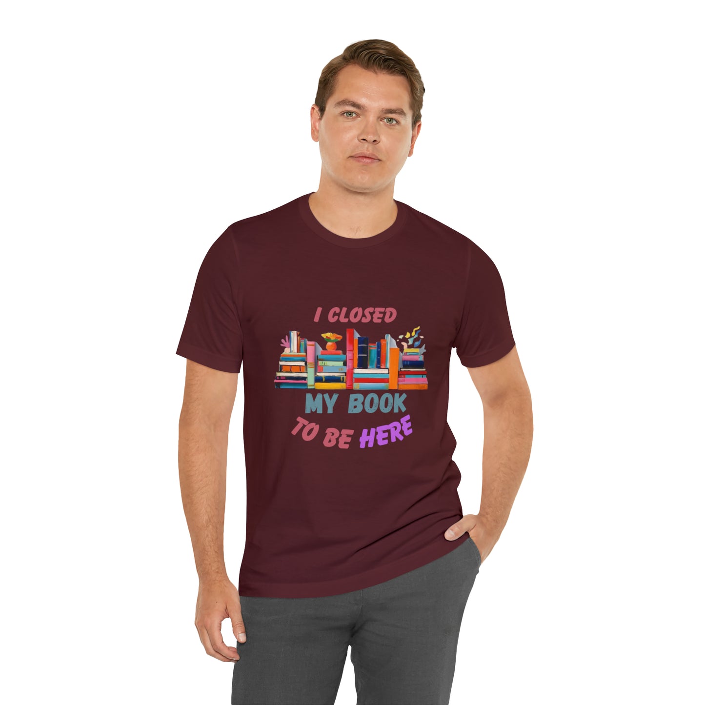 I closed my book to be here shirt, books and coffee shirt, T156