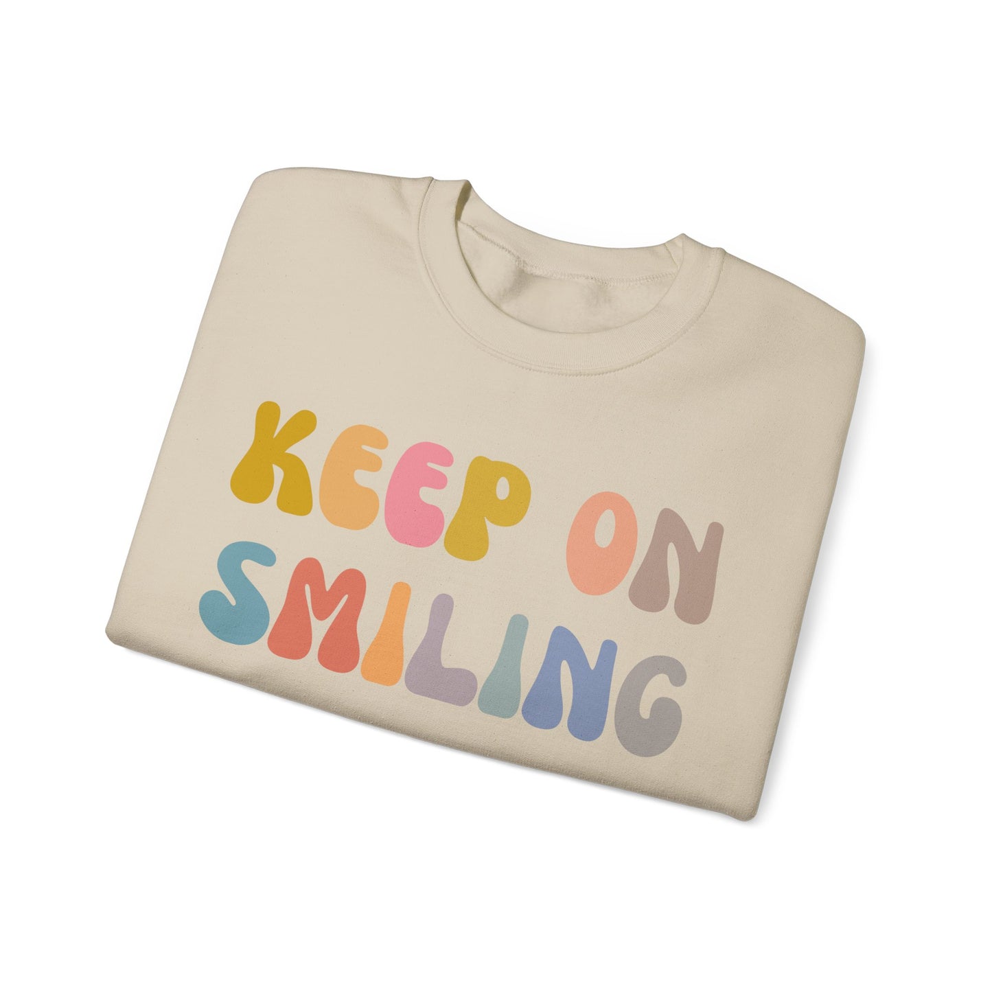 Keep On Smiling Sweatshirt, Encouragement Sweatshirt, Christian Mom Sweatshirt, Positivity Sweatshirt, Be Kind Sweatshirt, S1290