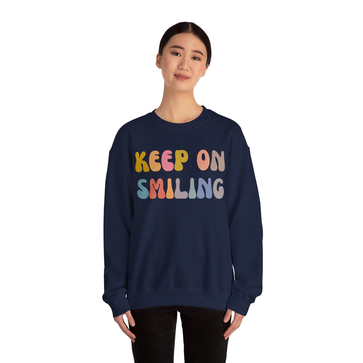 Keep On Smiling Sweatshirt, Encouragement Sweatshirt, Christian Mom Sweatshirt, Positivity Sweatshirt, Be Kind Sweatshirt, S1290