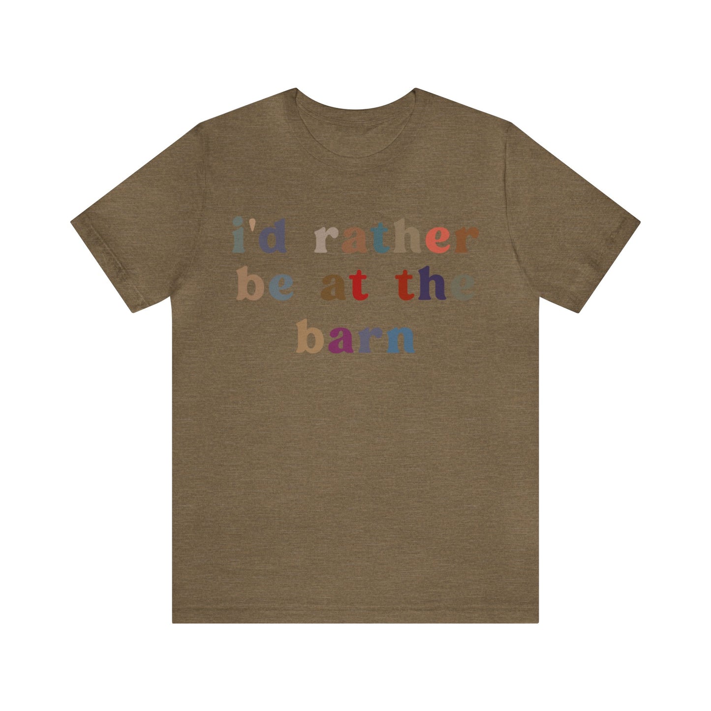 I’d Rather Be On My Barn Shirt, Country Mom Shirt, Farm Life Shirt, Farm Worker Shirt, Shirt for Mom, Horse Lover Shirt, T1201
