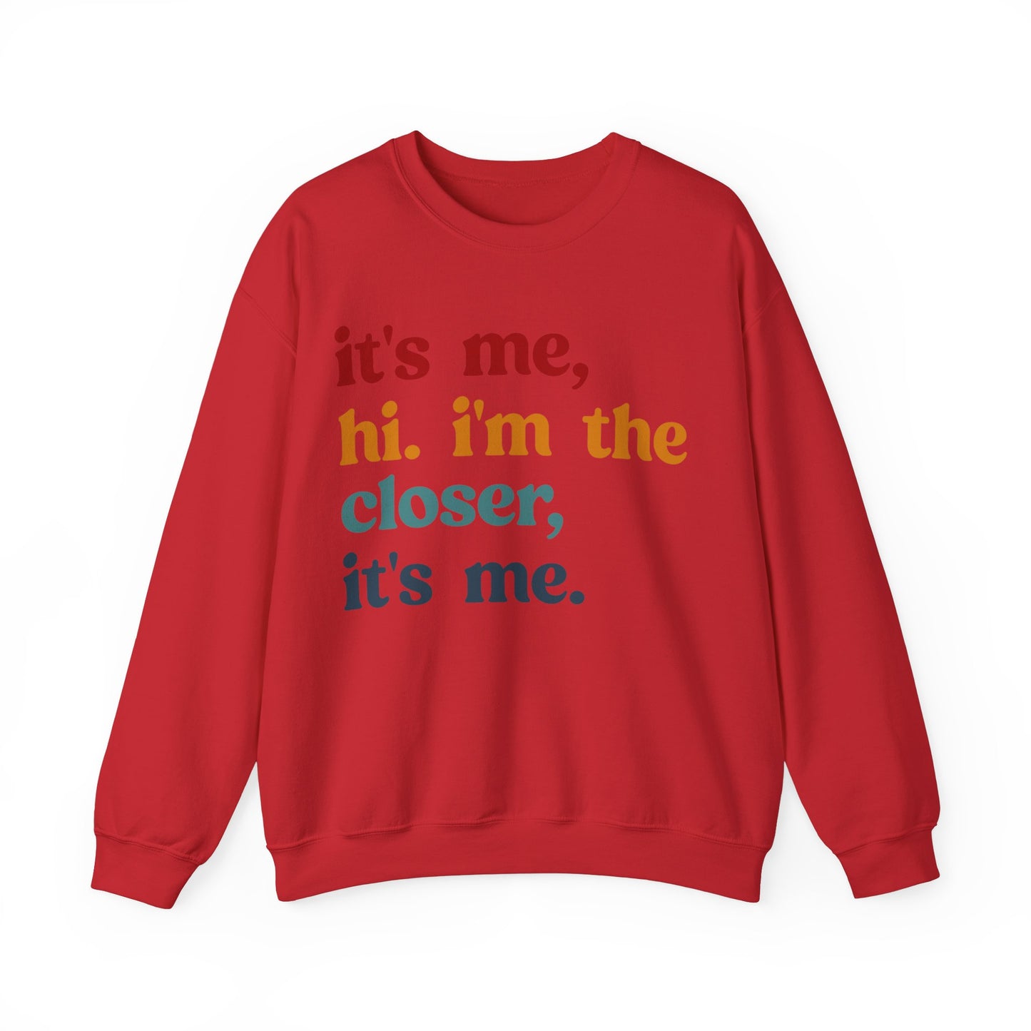 It's Me Hi I'm The Closer It's Me Sweatshirt, Real Estate Closer Sweatshirt, Real Estate Professional Sweatshirt, Real Estate Agent, S1487