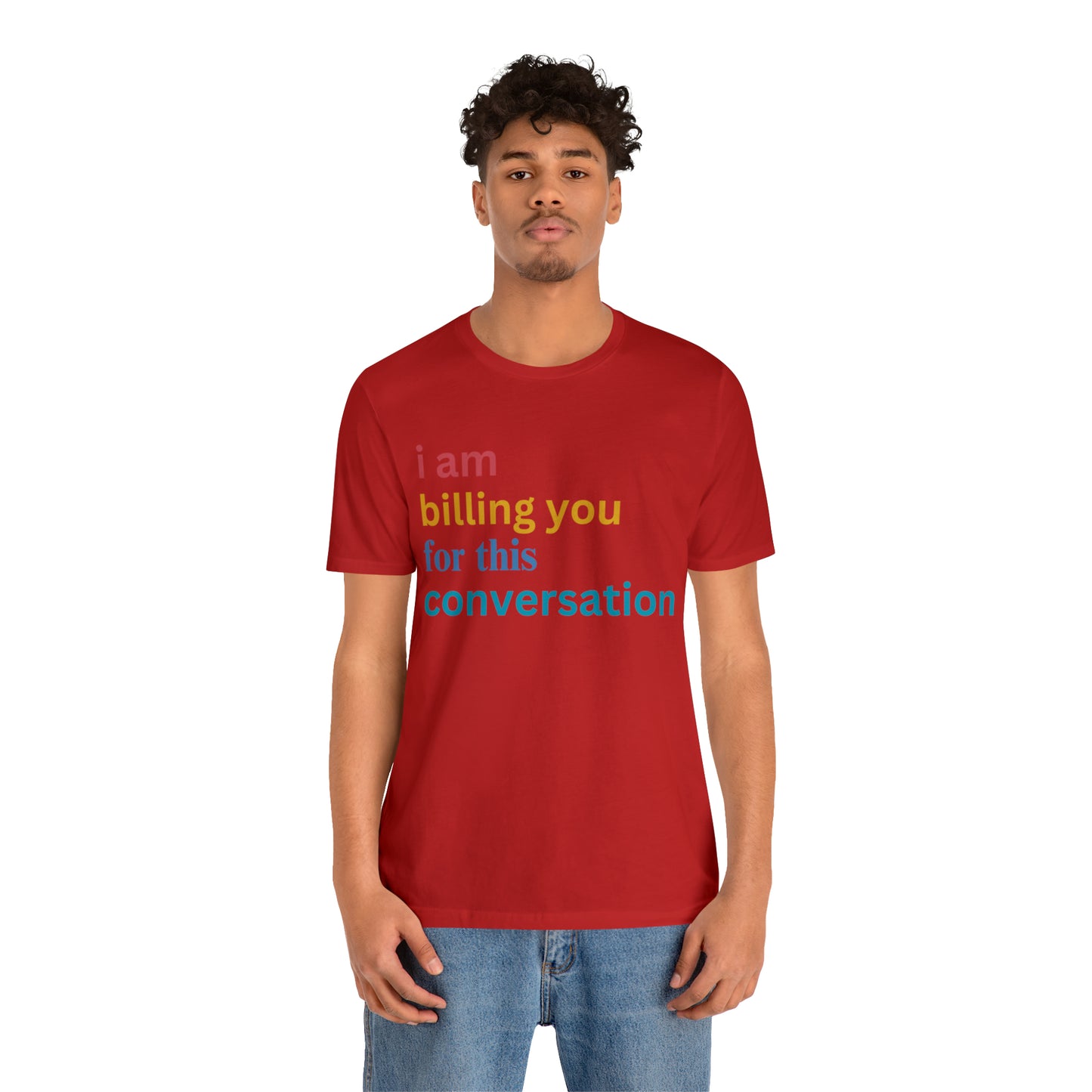 I Am Billing You For This Conversation Shirt, Funny Psychologist Shirt, Law Student Gif, T235