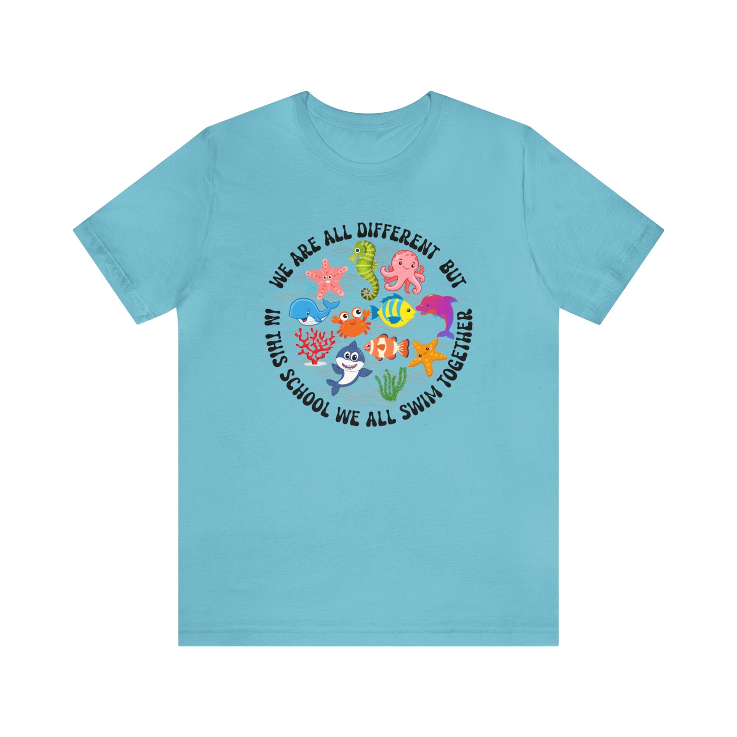 We Are Different But In This School We All Swim Together Shirt, Preschool Teacher Shirt, Daycare Provider Shirt, Motherhood Shirt, T382