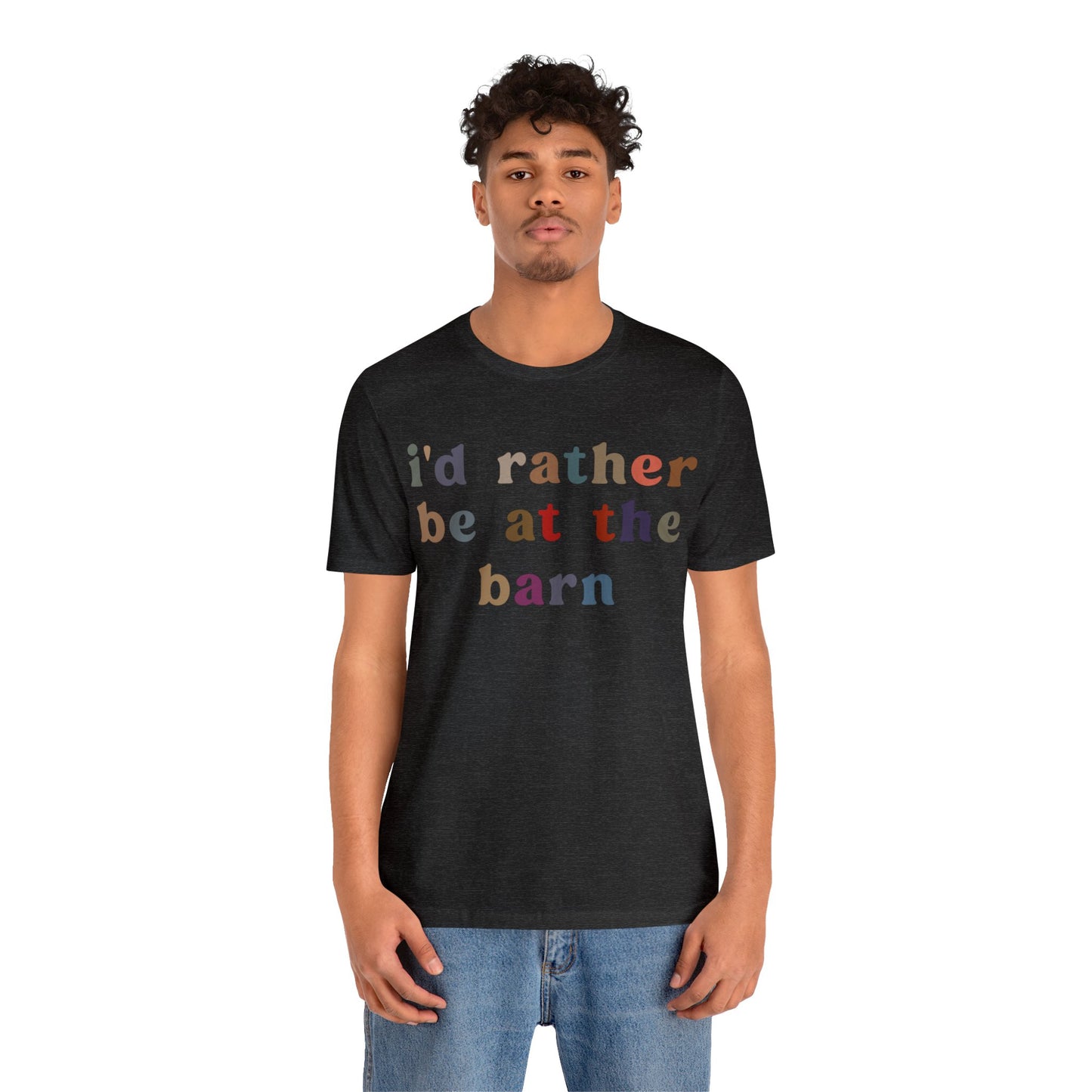 I’d Rather Be On My Barn Shirt, Country Mom Shirt, Farm Life Shirt, Farm Worker Shirt, Shirt for Mom, Horse Lover Shirt, T1201