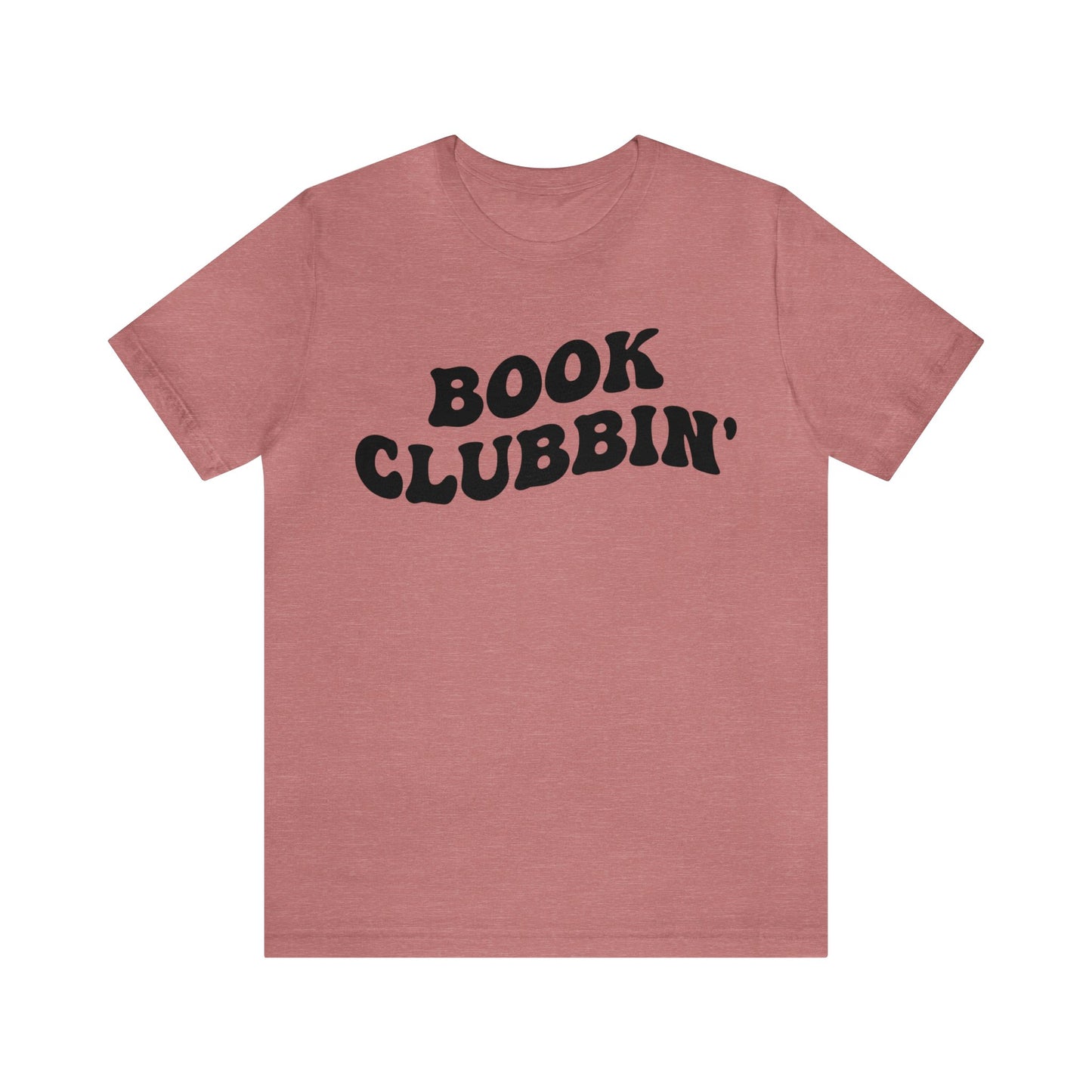 Book Clubbin' Shirt, Librarian Shirt for Bibliophile, Shirt for Teacher, Book Lovers Club Shirt, Book Nerd Shirt, Bookworm Gift, T1170