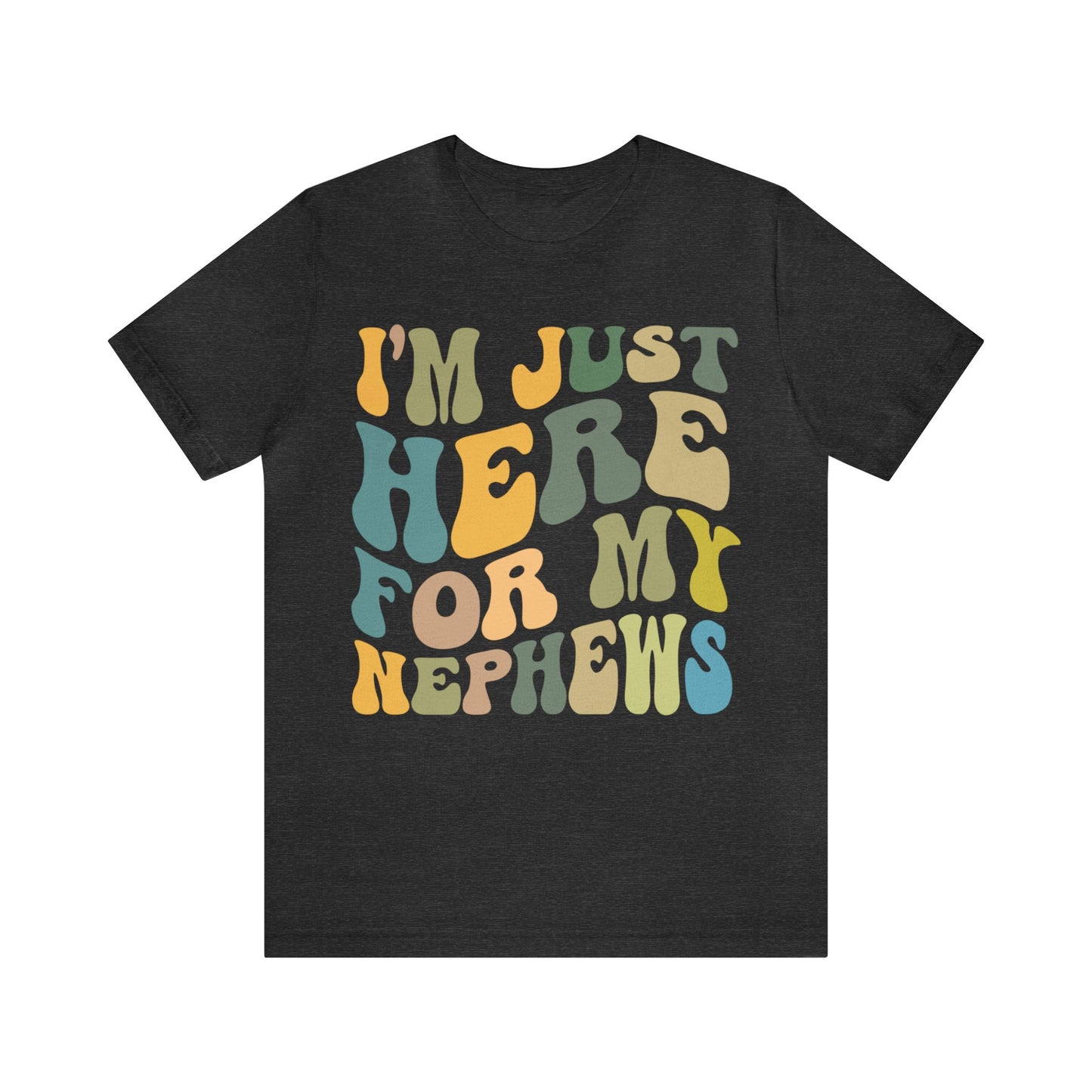 I'm Just Here for My Nephews Shirt, Gift for Cool Aunt, New Auntie Shirt, Best Aunt Shirt, Funny Aunt Shirt, Favorite Aunt Shirt, T1013
