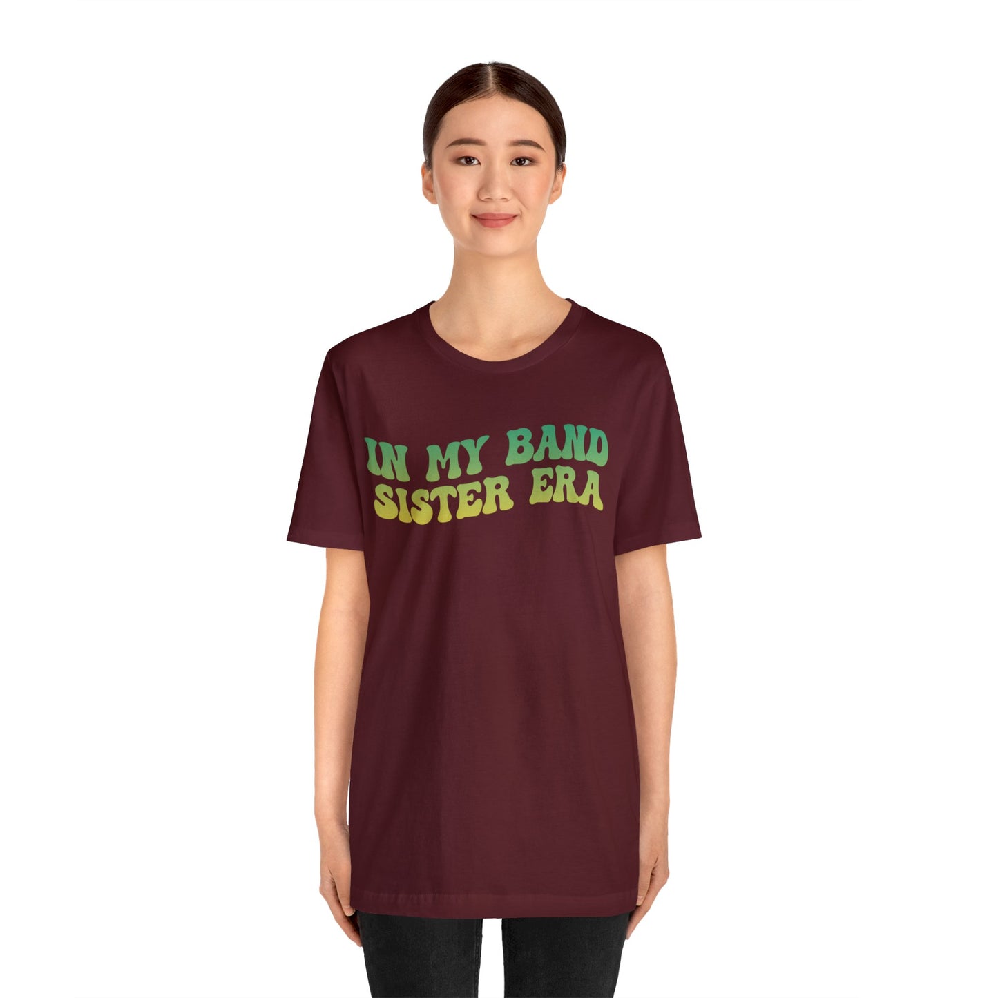 In My Band Sister Era Shirt, Gift for Sister, Shirt for Band, Band Sister Tee, Band Shirt for Sister, Gift for Band Sister, T1490