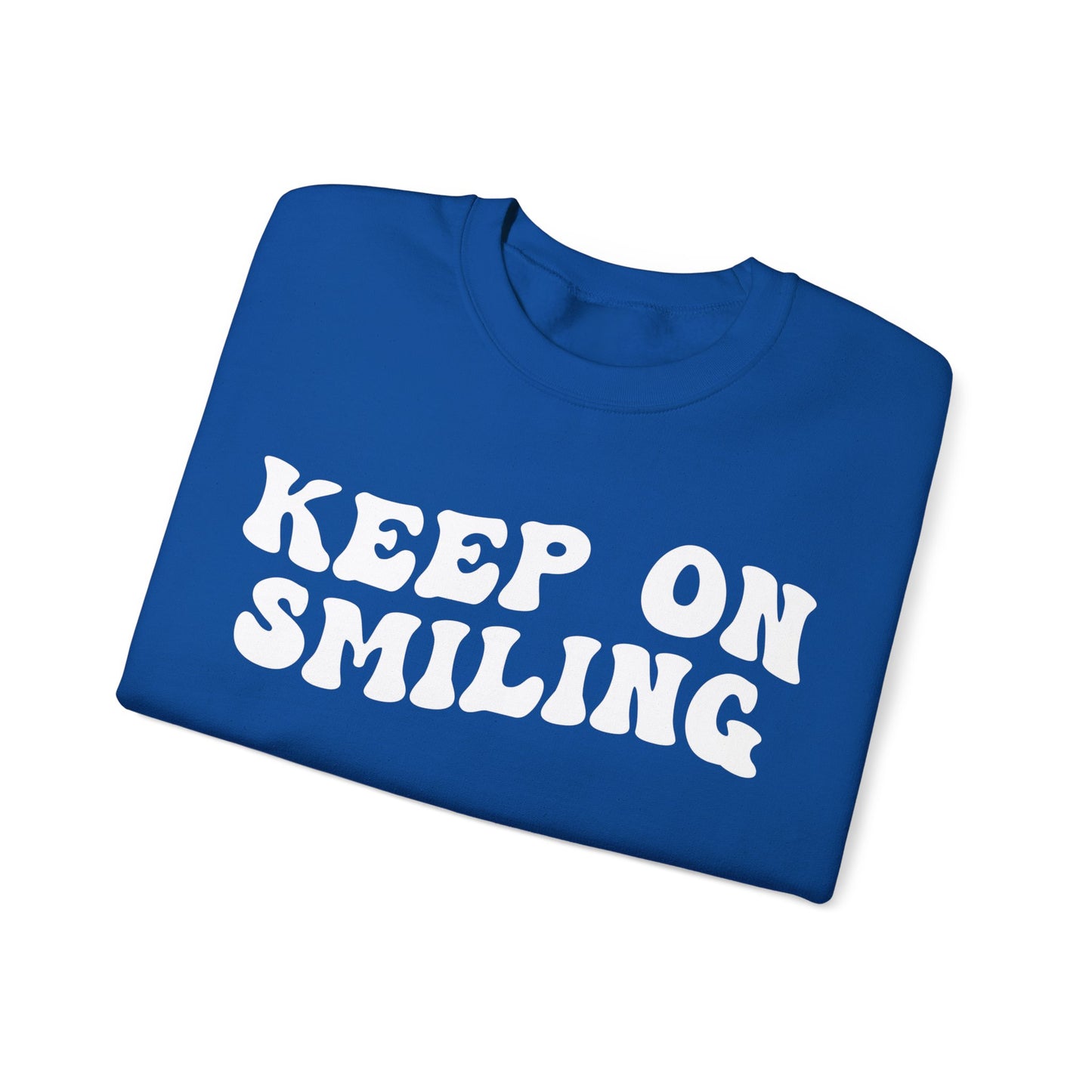 Keep On Smiling Sweatshirt, Encouragement Sweatshirt, Christian Mom Sweatshirt, Positivity Sweatshirt, Be Kind Sweatshirt, S1293
