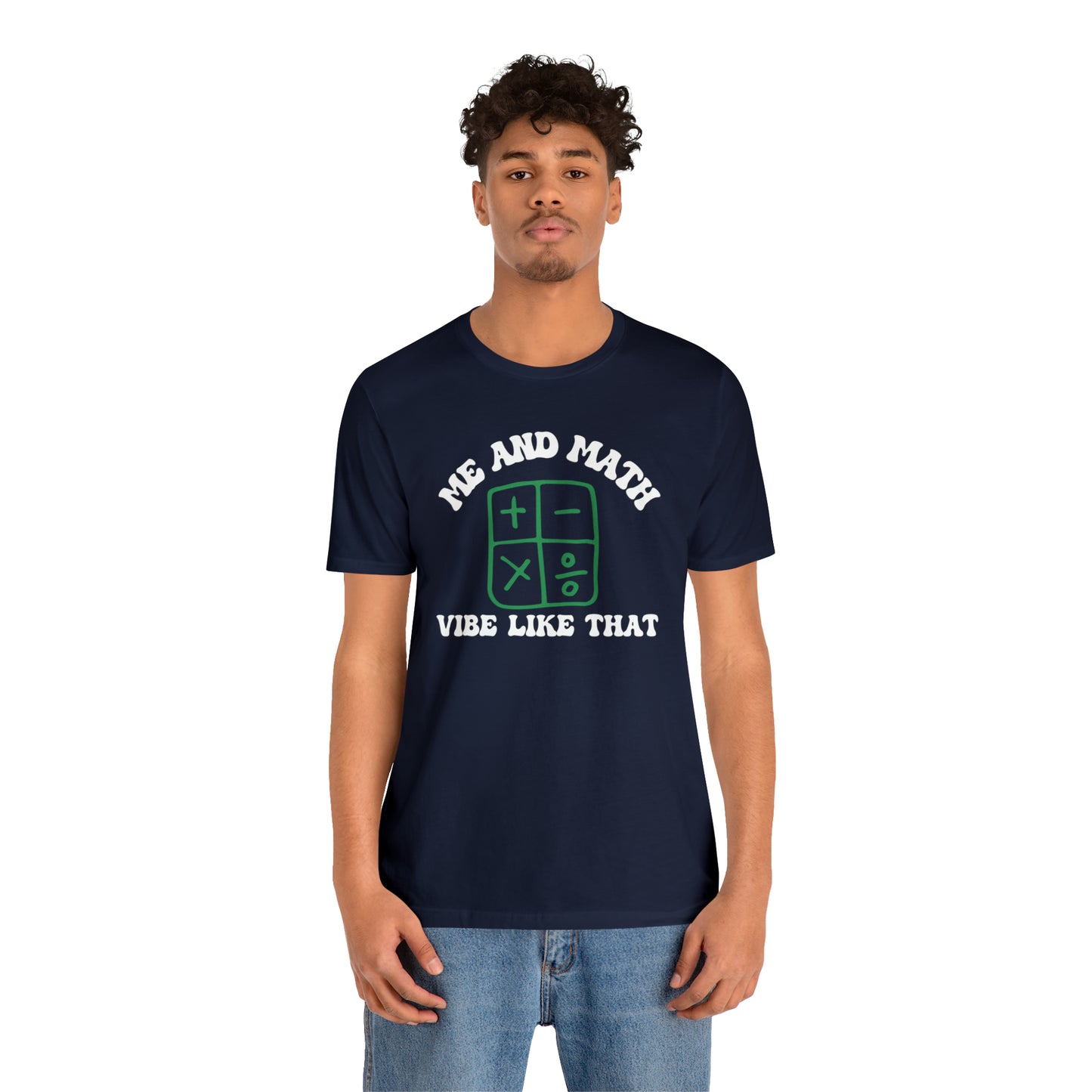 Teacher Appreciation, Math is Life, Me and Math Vibe Like That Shirt, Retro Math Shirt, Vibe Shirt, T502