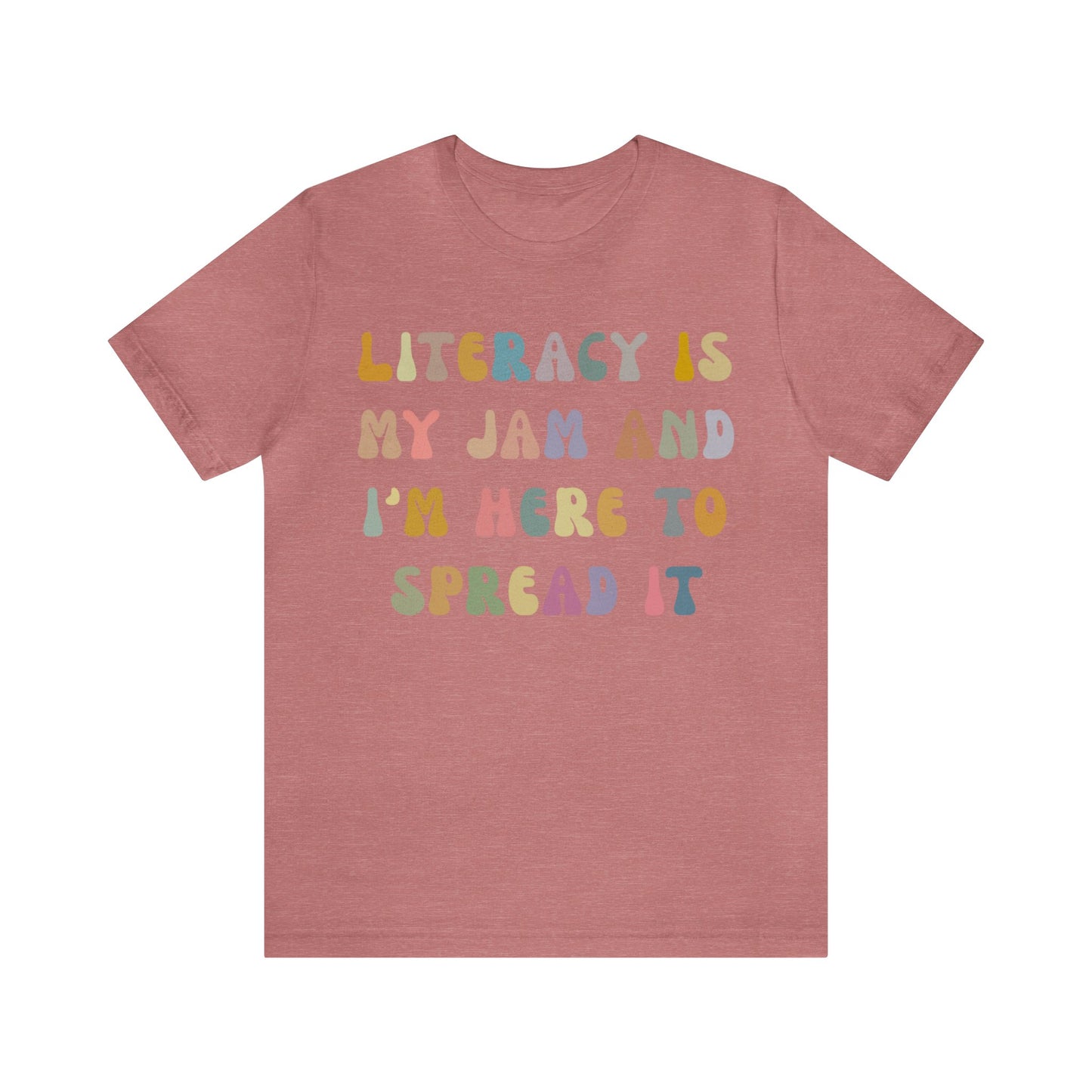 Literacy Is My Jam And I'm Here To Spread It Shirt, Literacy Teacher Shirt, Literary Teacher Shirt, English Teacher Shirt, T1179