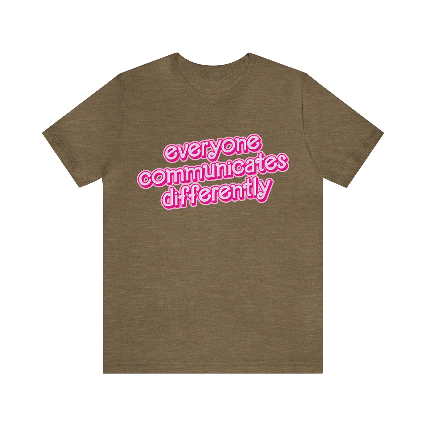 Everyone Communicates Differently Shirt, Special Education Teacher Shirt Inclusive Shirt, Autism Awareness Shirt, ADHD Shirt, T812
