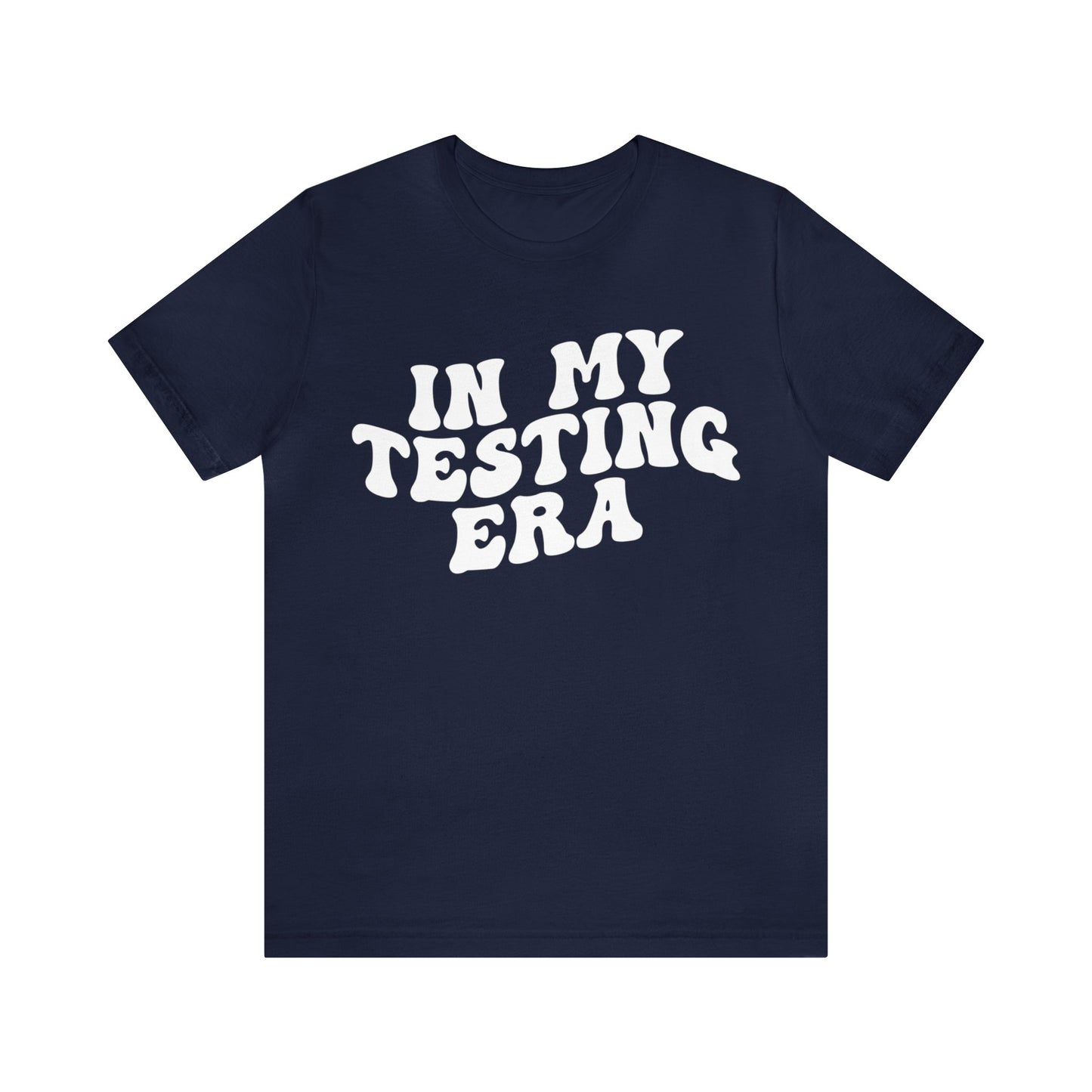 In My Testing Era Shirt, Exam Day Shirt, Funny Teacher Shirt, Teacher Appreciation Gift, Gift for Best Teachers, Teacher shirt, T1303