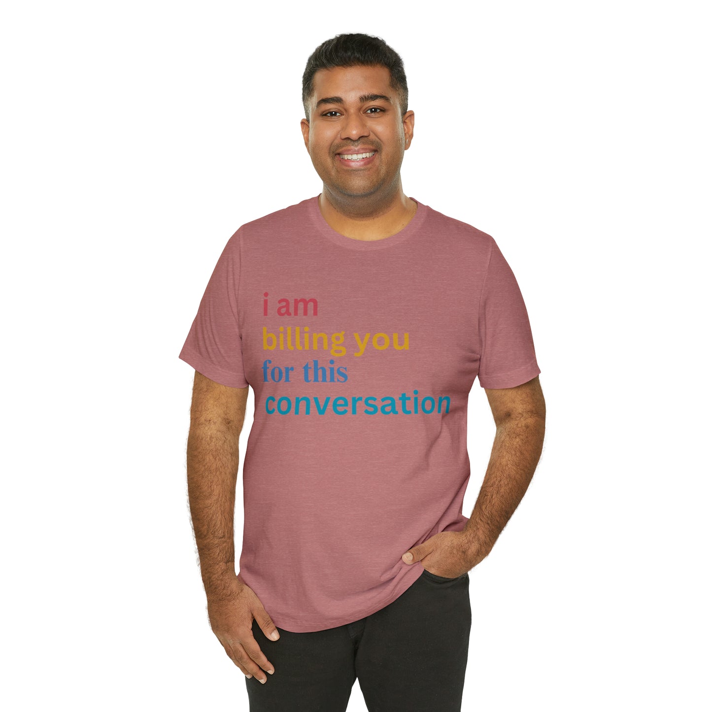 I Am Billing You For This Conversation Shirt, Funny Psychologist Shirt, Law Student Gif, T235