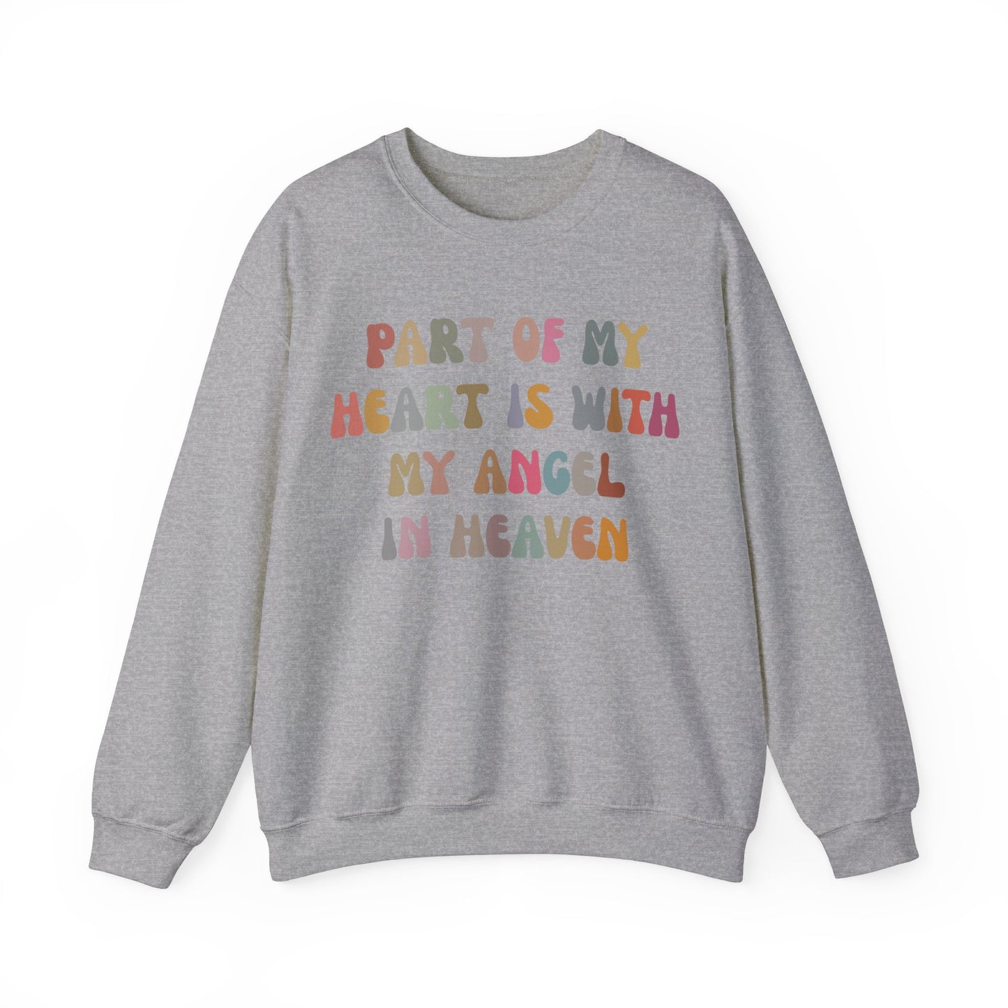 Part Of My Heart Is With My Angel In Heaven Sweatshirt, Inspirational Sweatshirt, Positive Sweatshirt, Motivational Sweatshirt, S1297