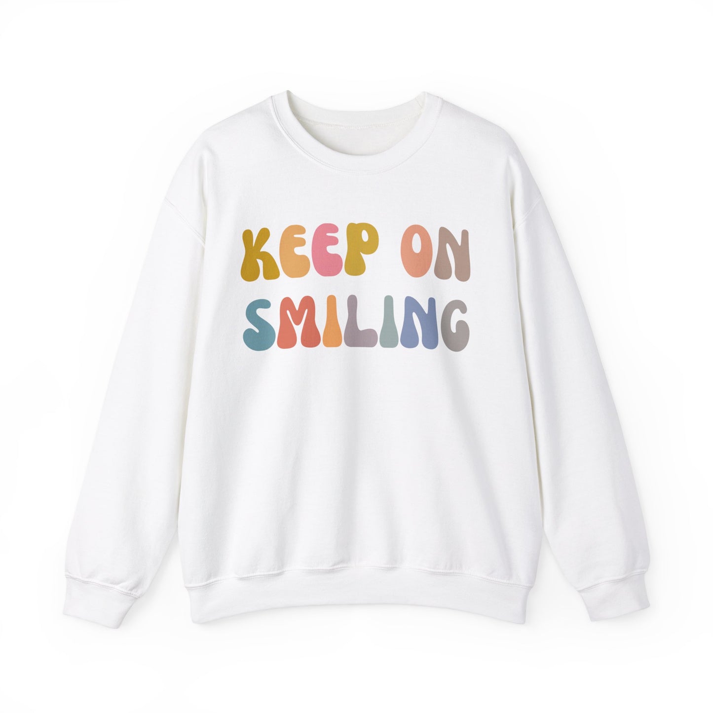 Keep On Smiling Sweatshirt, Encouragement Sweatshirt, Christian Mom Sweatshirt, Positivity Sweatshirt, Be Kind Sweatshirt, S1290