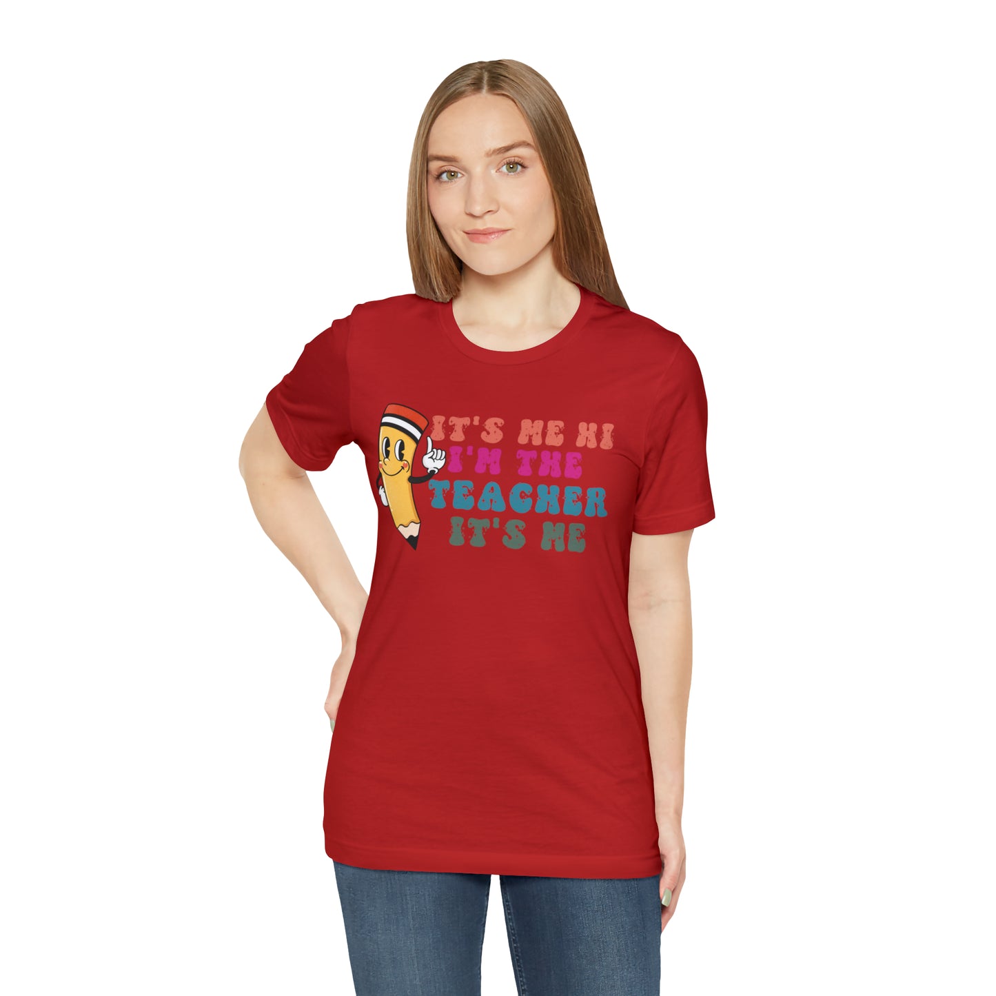 Its Me Hi Im the Teacher Its Me T-Shirt, Funny Trending Teacher Shirt, Teacher Gift Shirts For Teachers Funny Sayings Shirt, T539