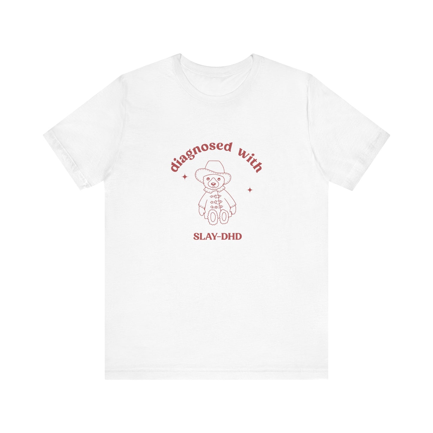 Diagnosed With Slay-DHD Shirt, Mental Health Matters Shirt, ADHD Awareness Shirt Funny Meme Shirt Silly Meme Shirt, Mothers day Shirt, T1574