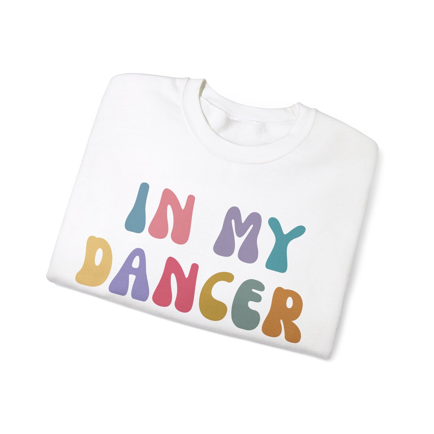 In My Dancer Era Sweatshirt, Gift for Dance Instructor, Dancing Master Sweatshirt, Dance Day Sweatshirt for Dancer, S1121