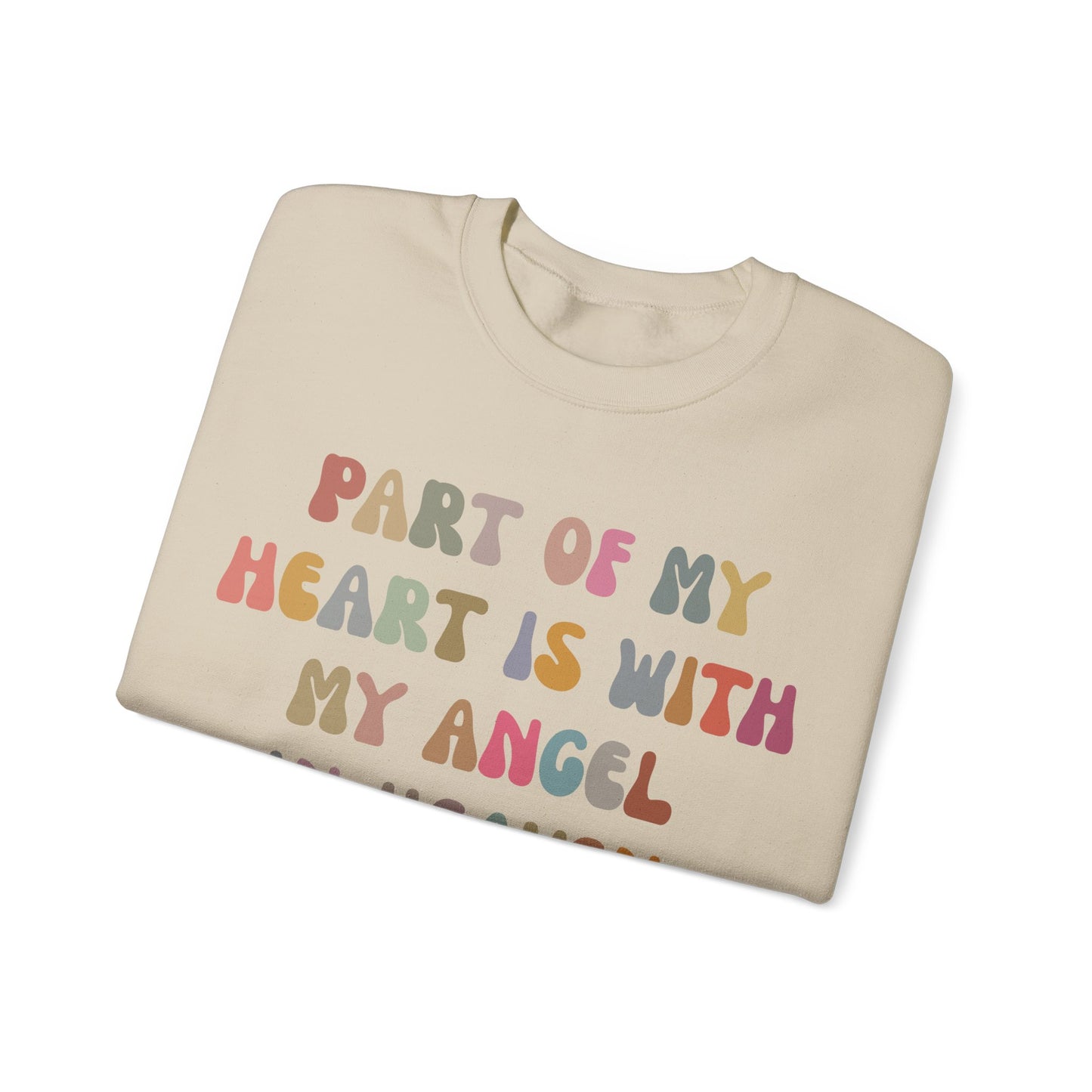 Part Of My Heart Is With My Angel In Heaven Sweatshirt, Inspirational Sweatshirt, Positive Sweatshirt, Motivational Sweatshirt, S1297